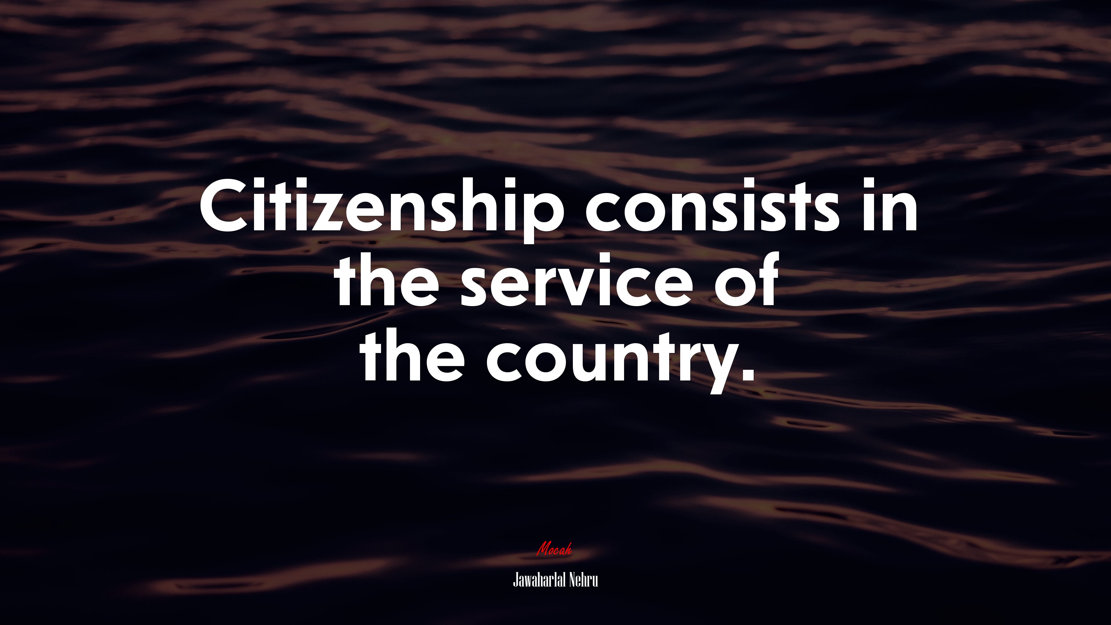 Citizenship consists in the service of the country. | Jawaharlal Nehru quote HD Wallpaper
