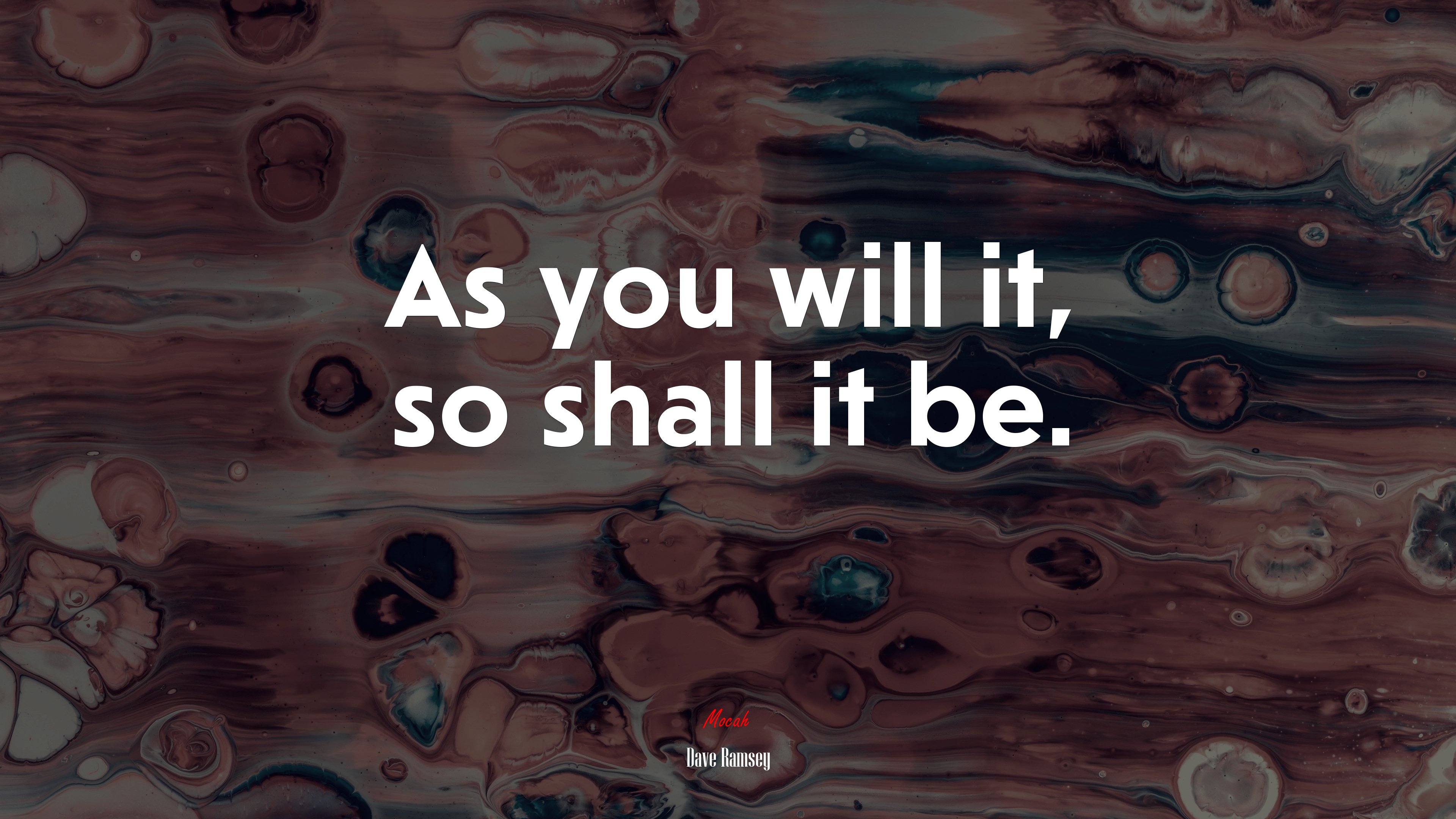 As you will it, so shall it be. | Dave Ramsey quote HD Wallpaper