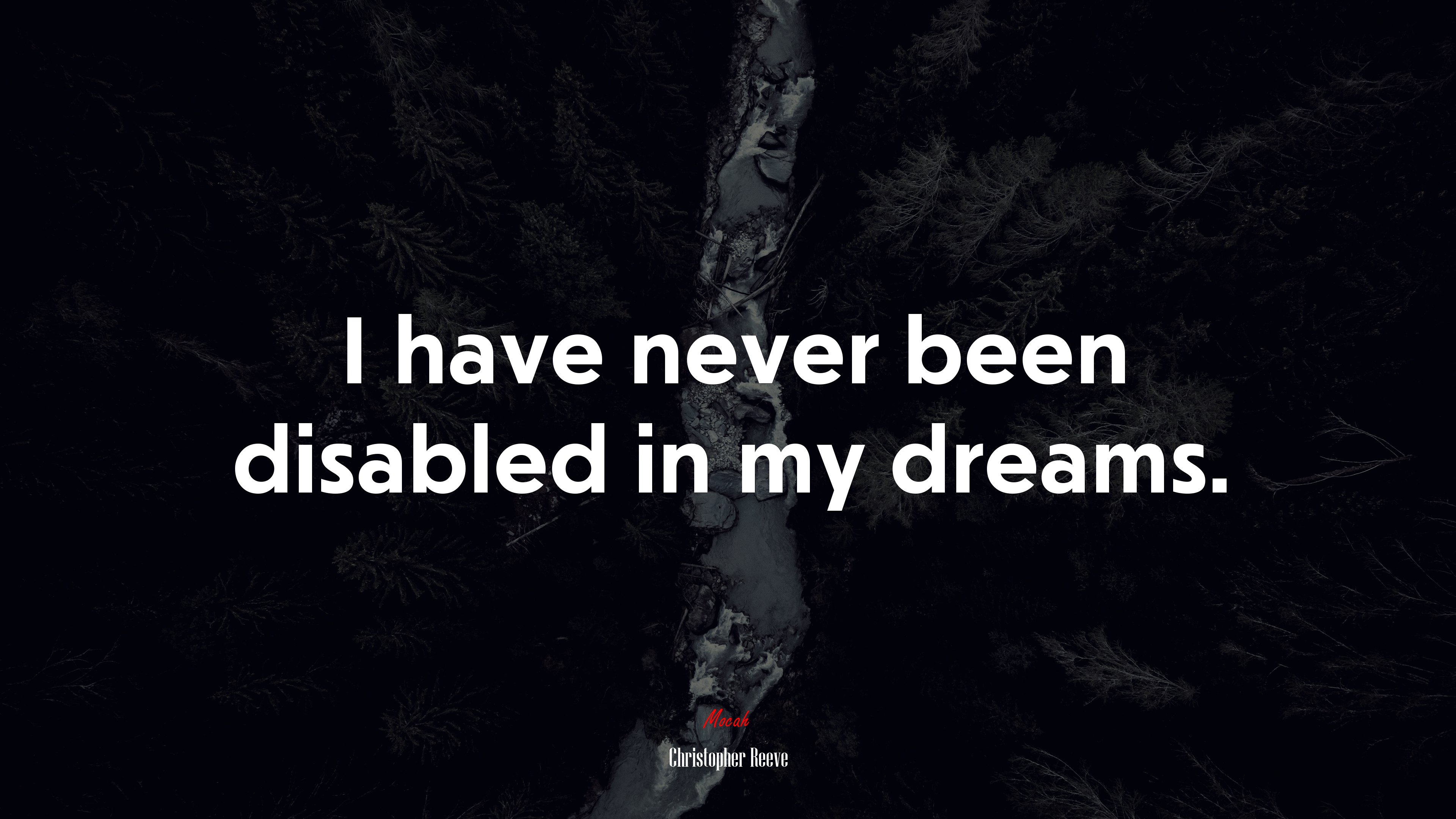 I have never been disabled in my dreams. | Christopher Reeve quote HD Wallpaper