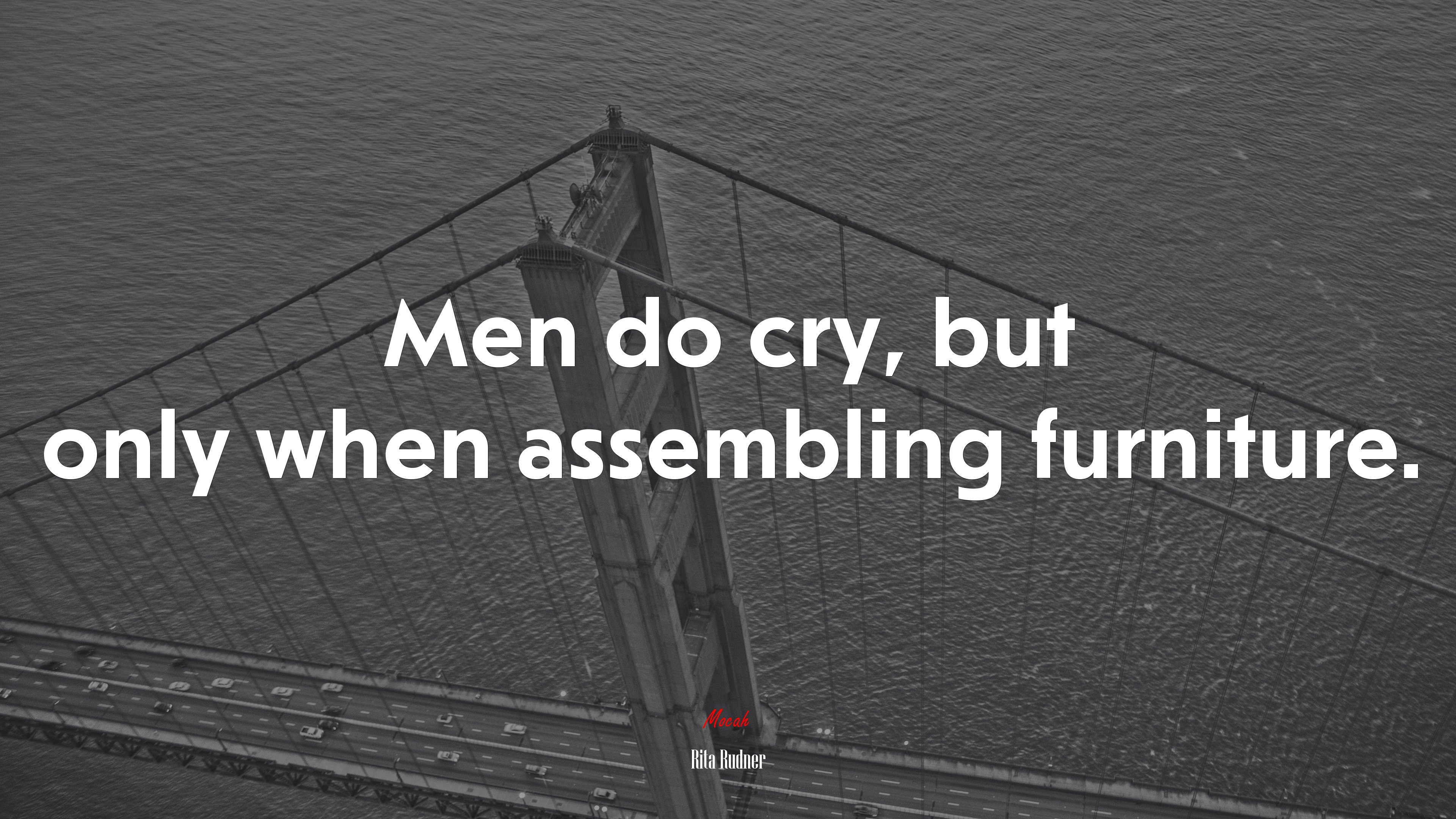 Men do cry, but only when assembling furniture. | Rita Rudner quote HD Wallpaper