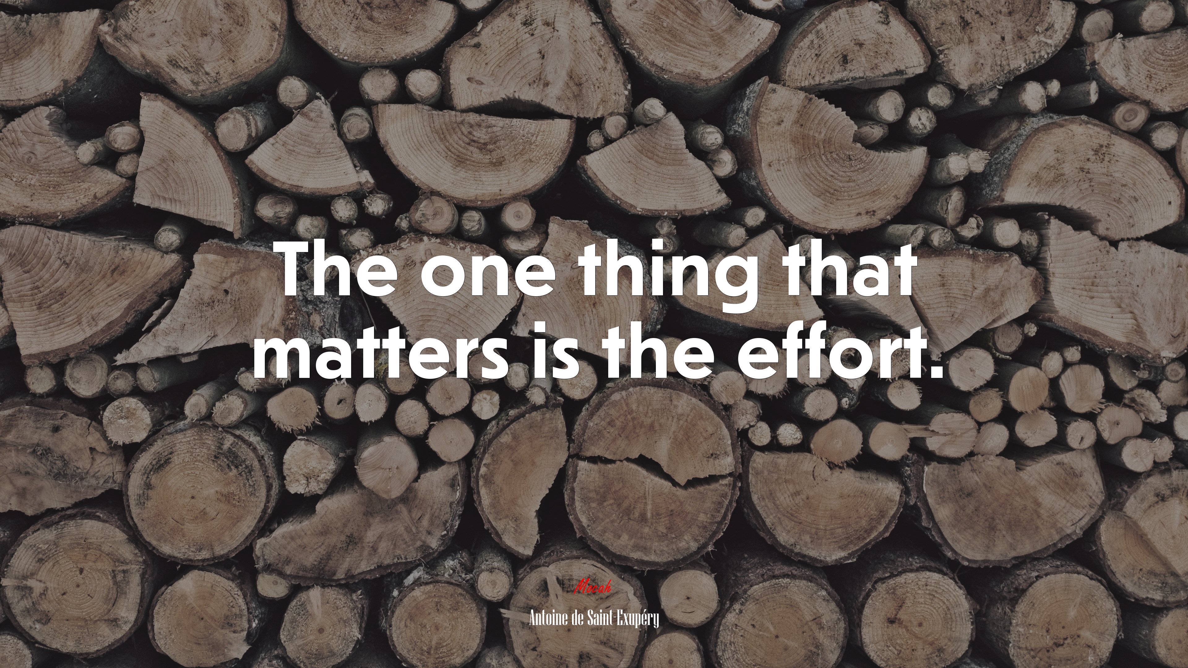 The one thing that matters is the effort. | Antoine de Saint-Exupéry quote HD Wallpaper