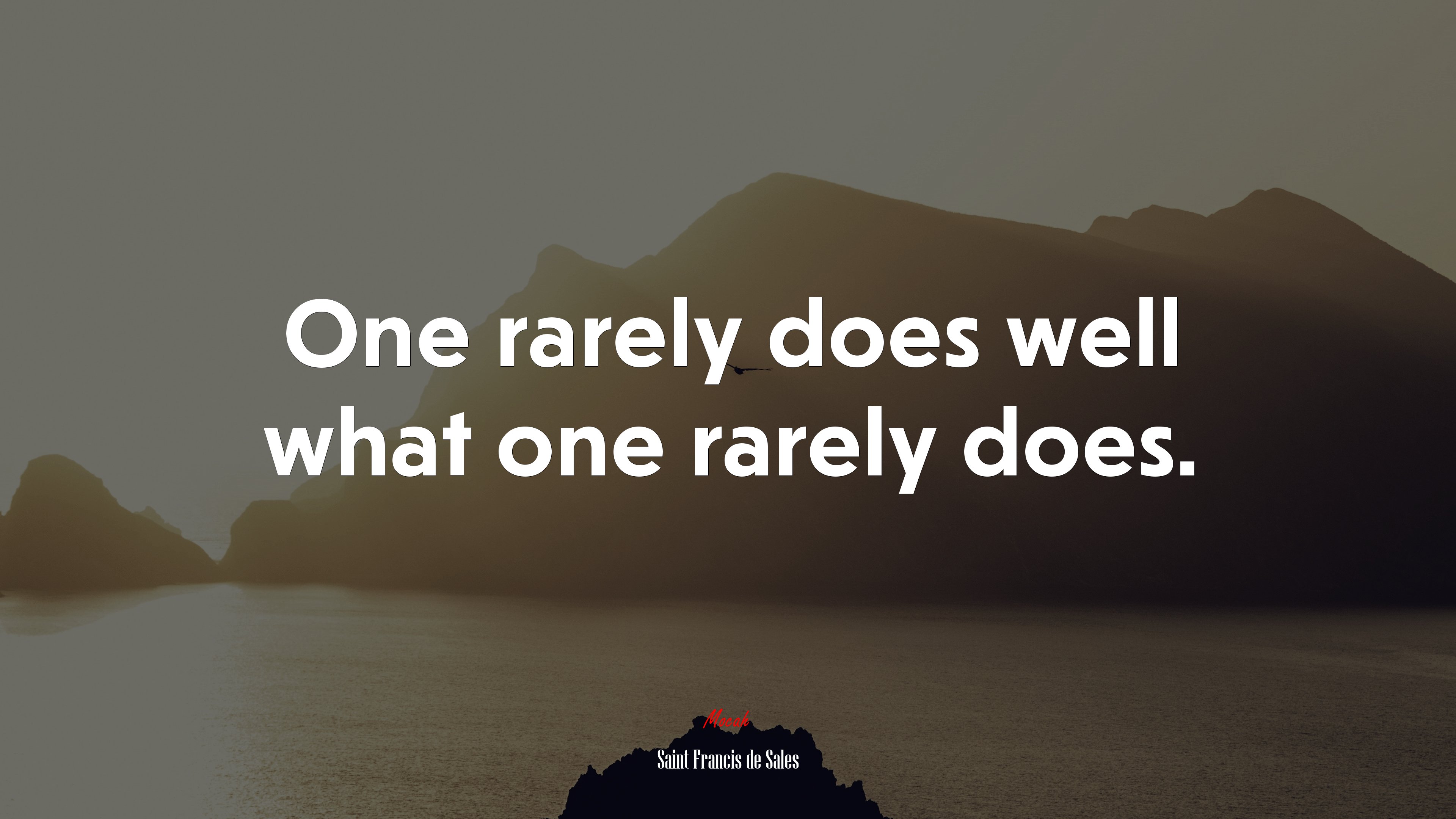 One rarely does well what one rarely does. | Saint Francis de Sales quote HD Wallpaper