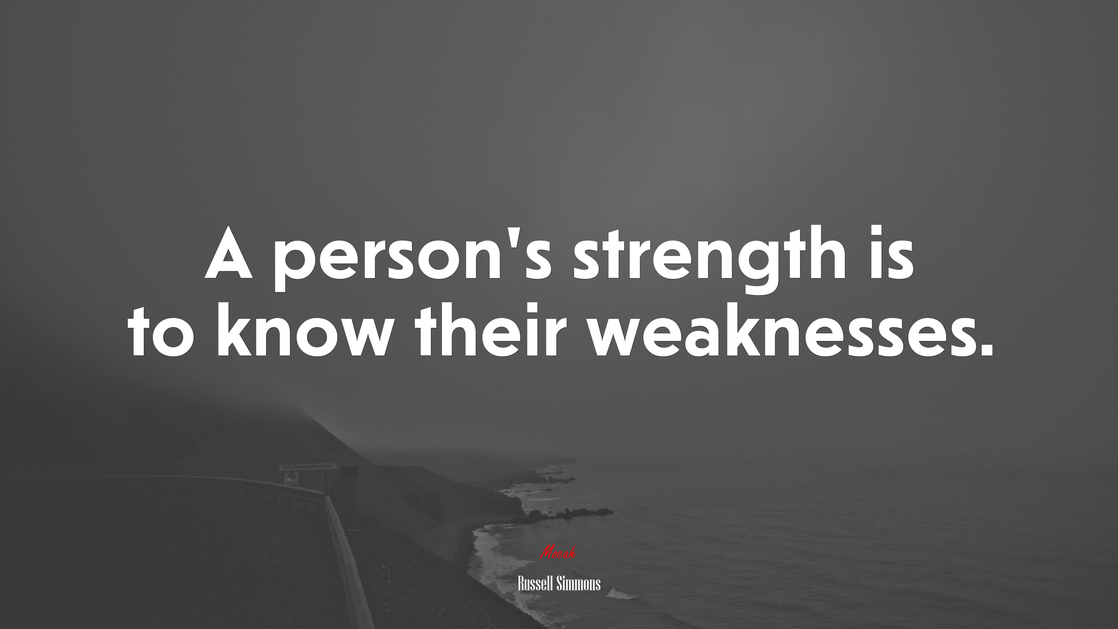 A person’s strength is to know their weaknesses. | Russell Simmons quote HD Wallpaper