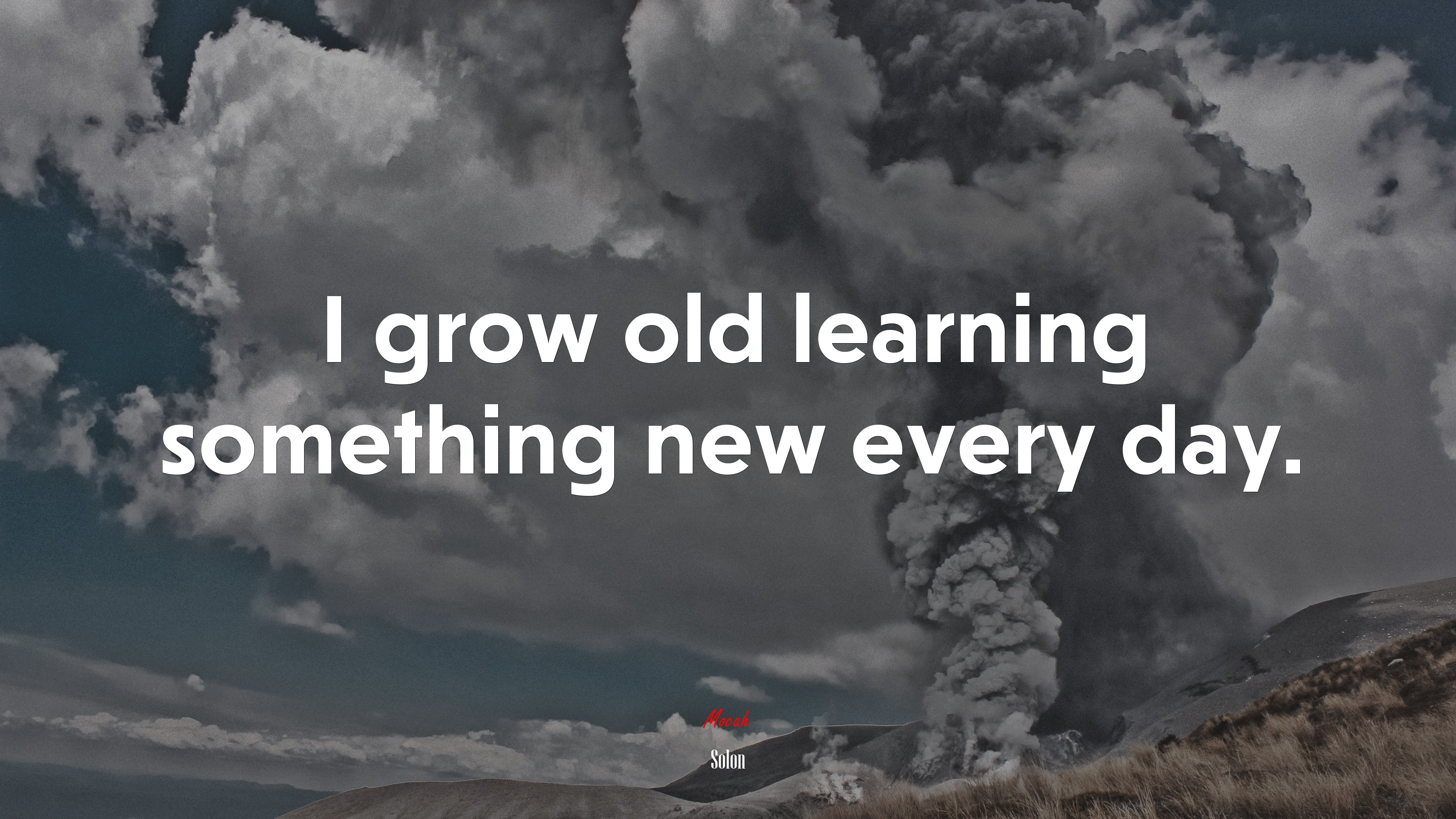 I grow old learning something new every day. | Solon quote HD Wallpaper