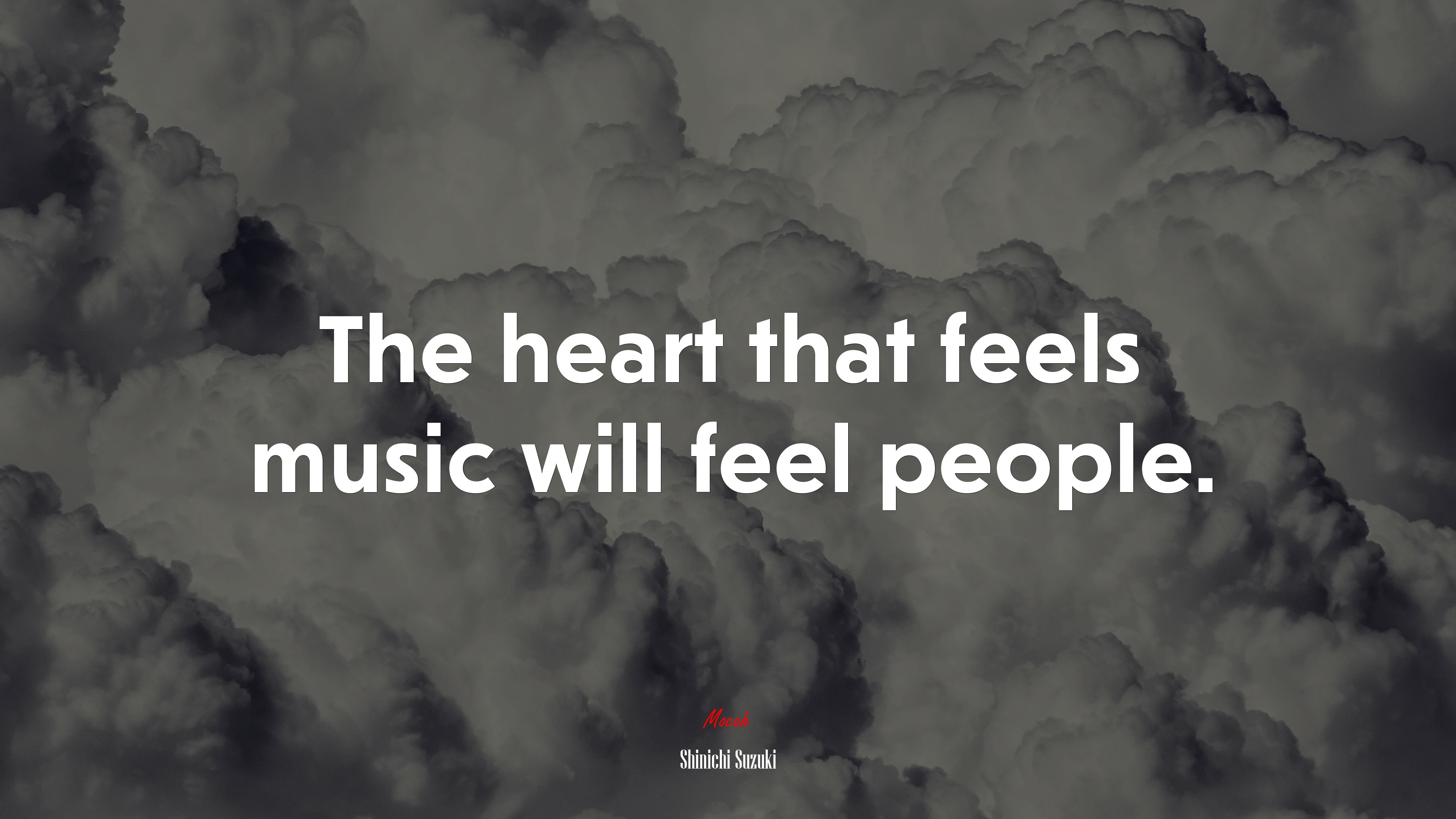 The heart that feels music will feel people. | Shinichi Suzuki quote HD Wallpaper