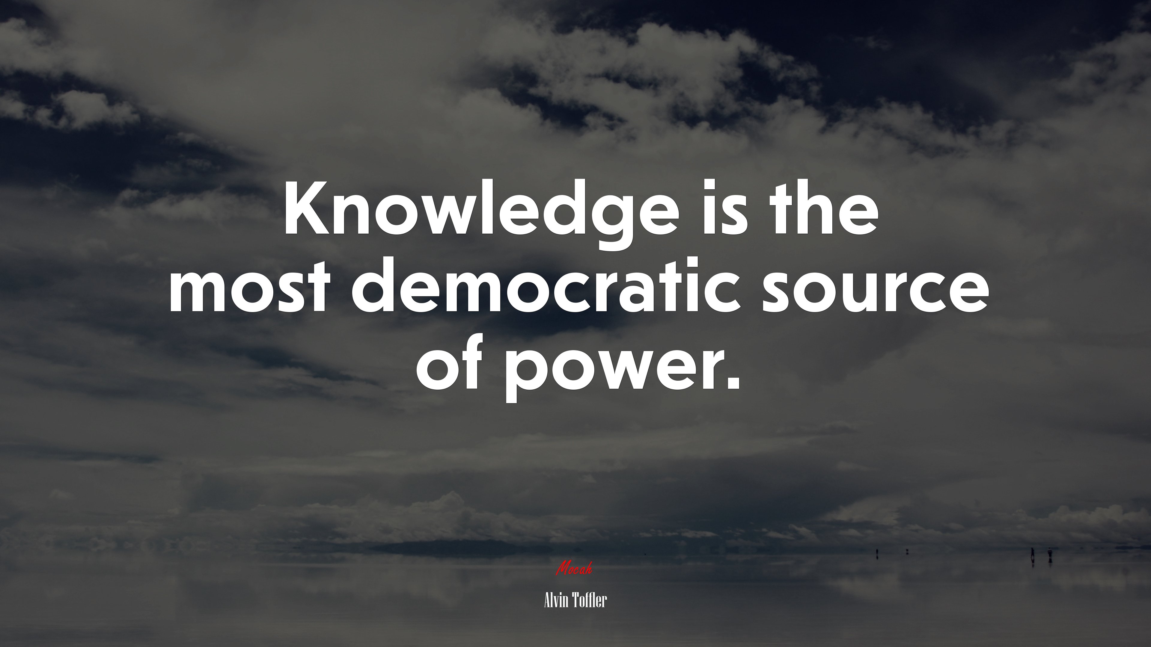 Knowledge is the most democratic source of power. | Alvin Toffler quote HD Wallpaper