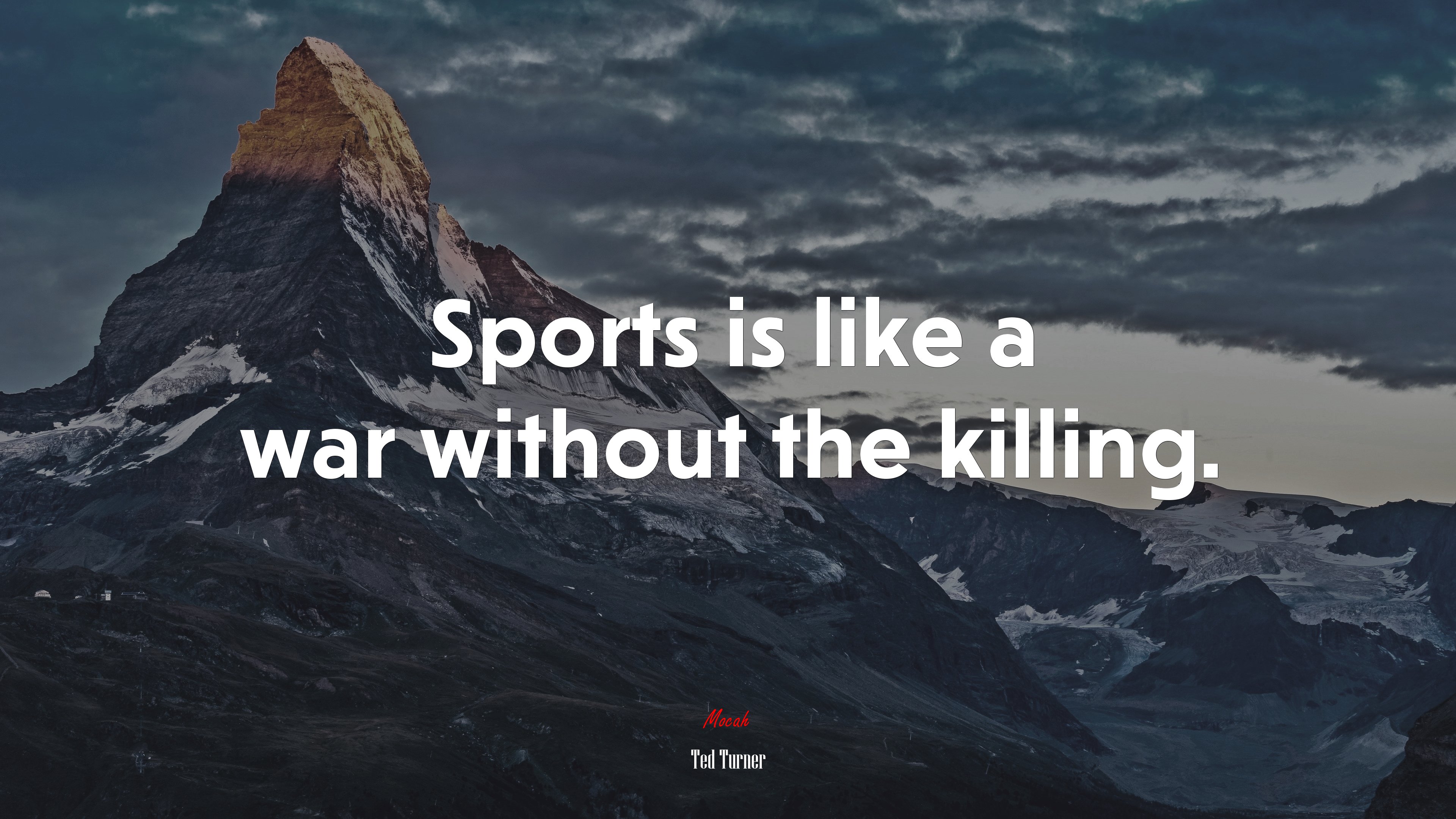 Sports is like a war without the killing. | Ted Turner quote HD Wallpaper
