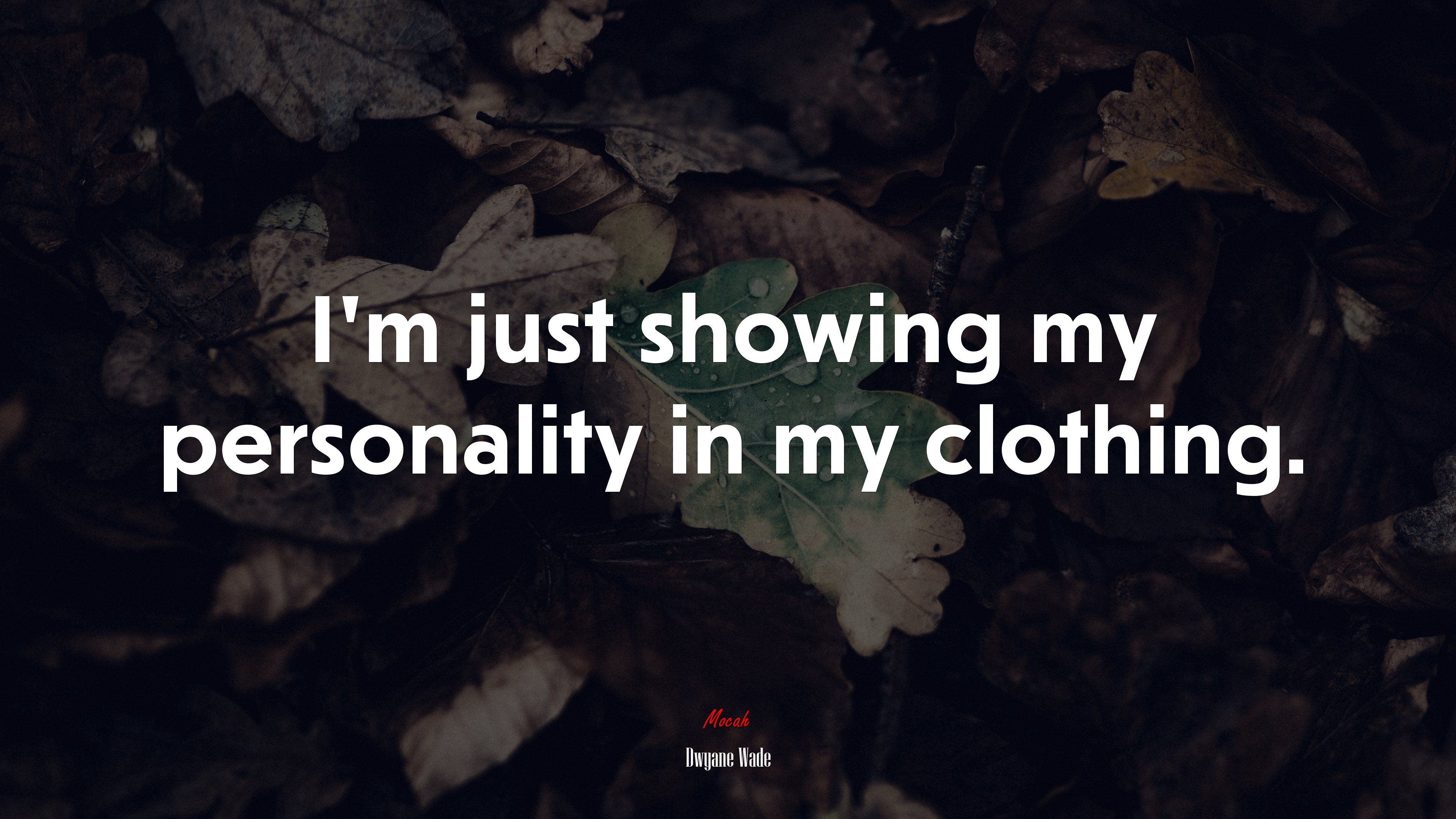I’m just showing my personality in my clothing. | Dwyane Wade quote HD Wallpaper