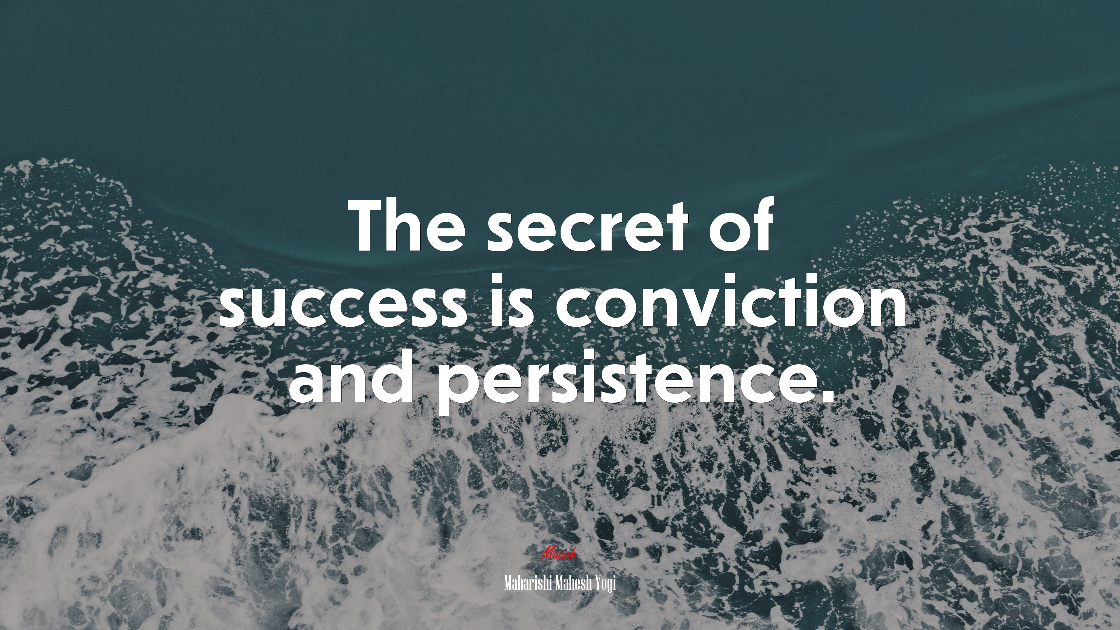 The secret of success is conviction and persistence. | Maharishi Mahesh Yogi quote HD Wallpaper