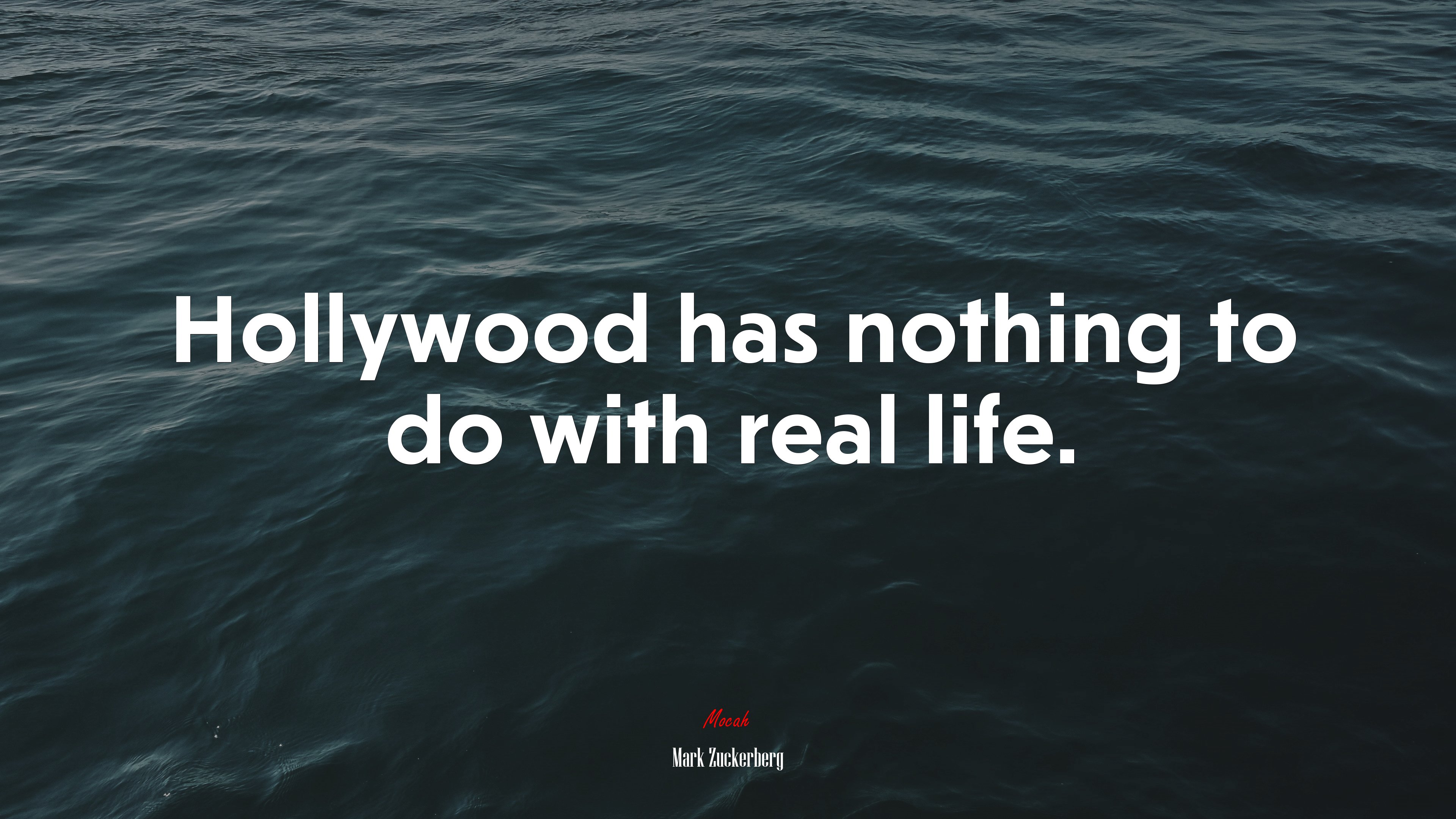 Hollywood has nothing to do with real life. | Mark Zuckerberg quote HD Wallpaper