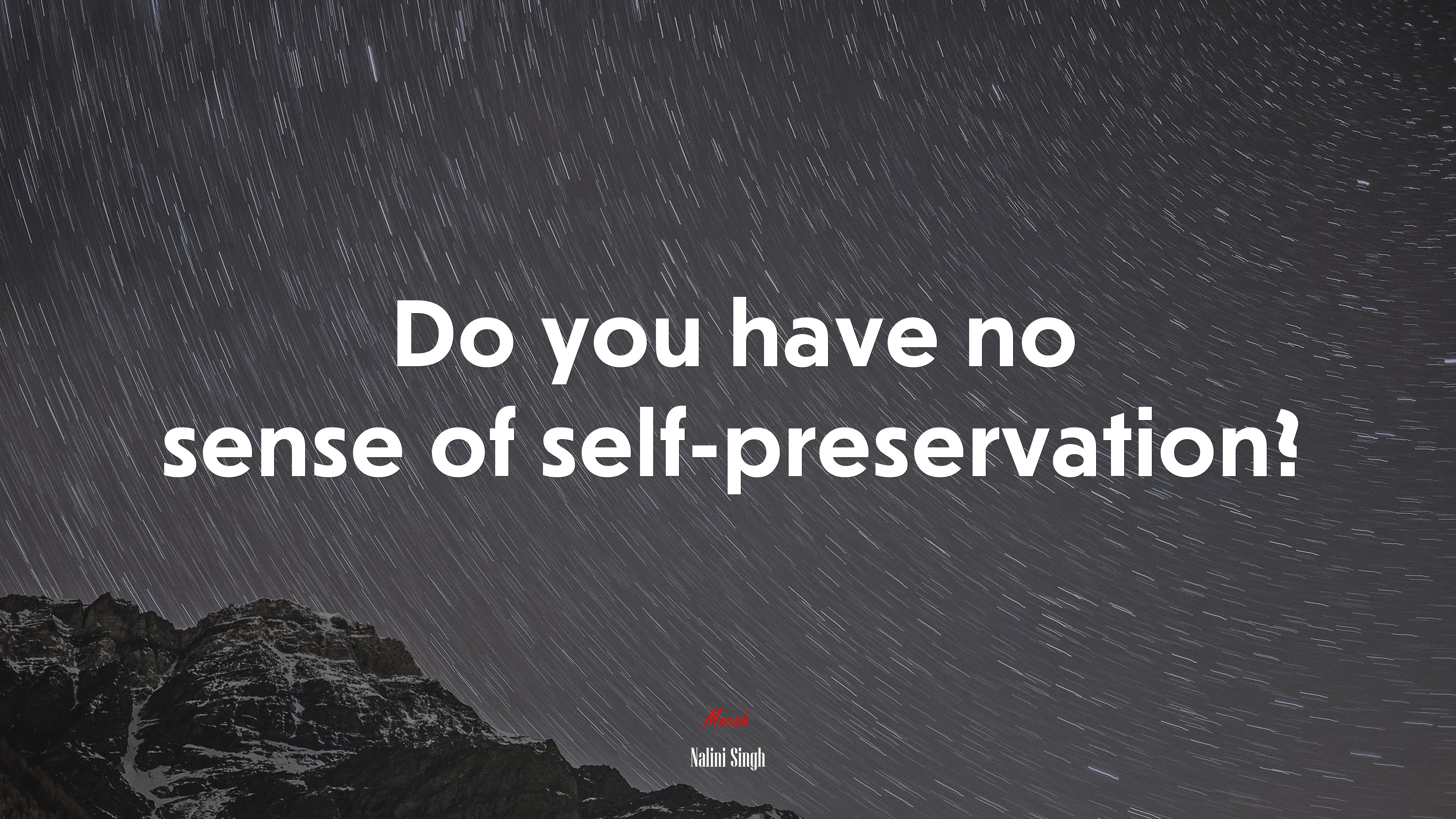 Do you have no sense of self-preservation? | Nalini Singh quote HD Wallpaper
