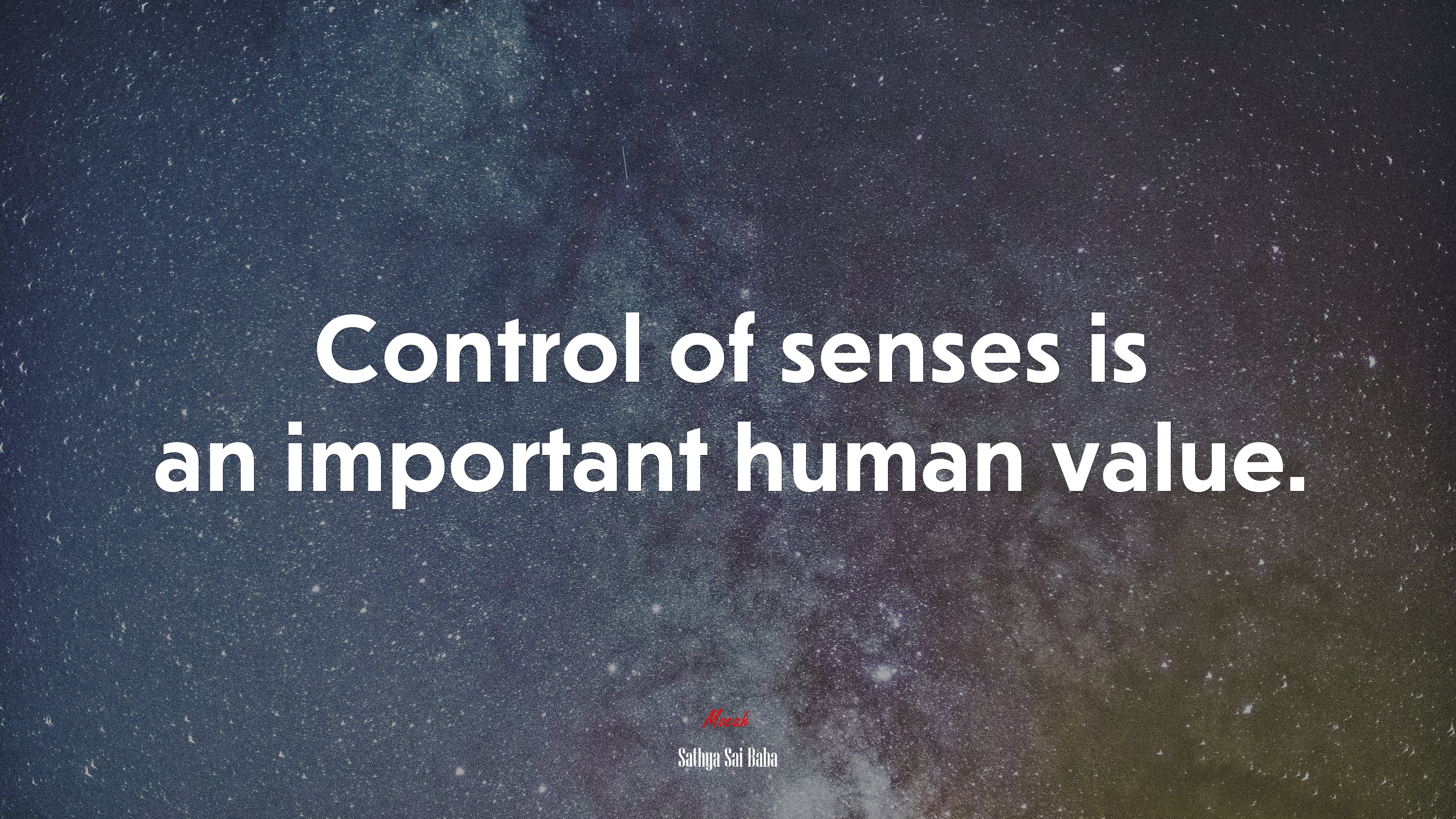 Control of senses is an important human value. | Sathya Sai Baba quote HD Wallpaper