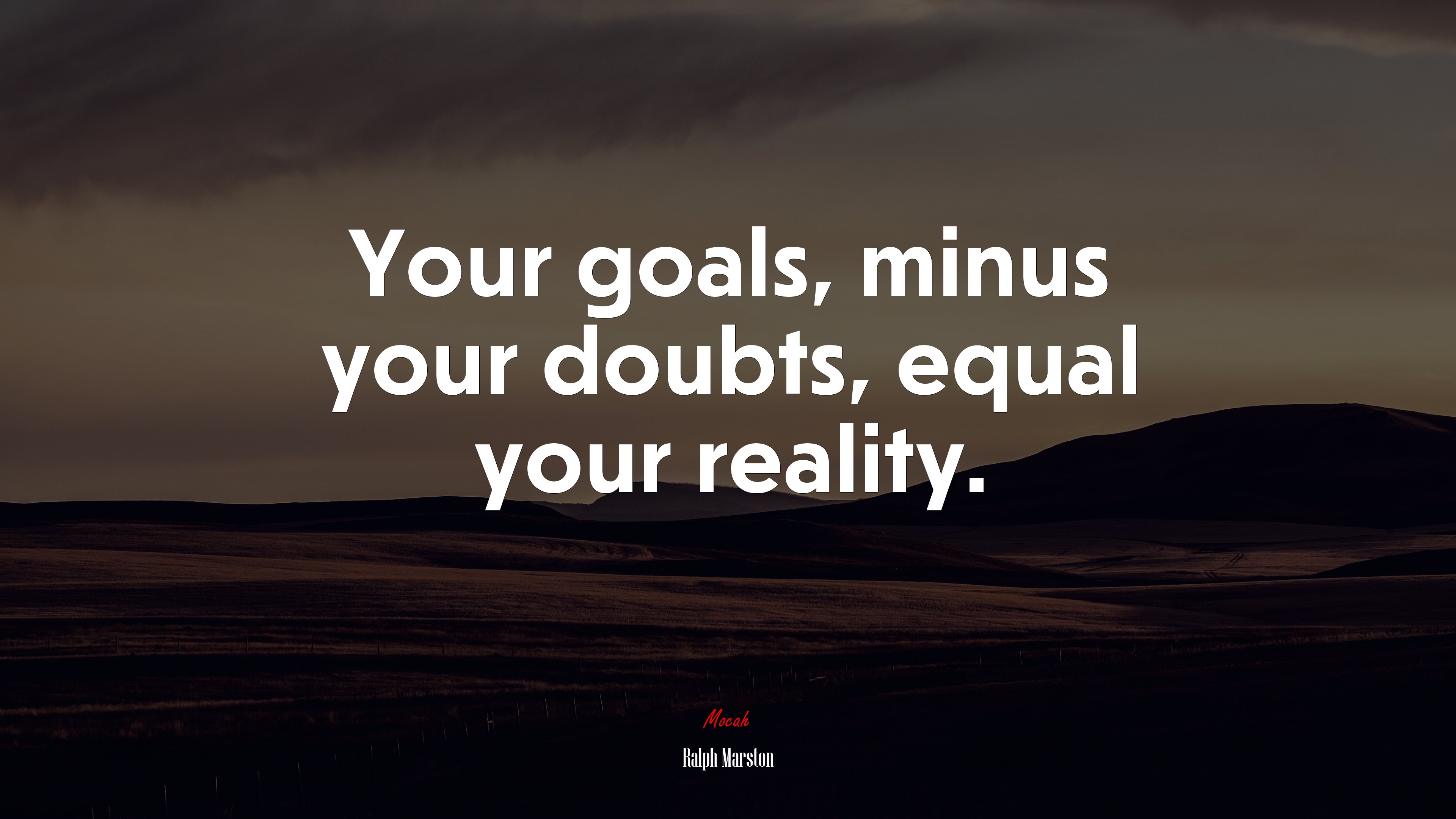 Your goals, minus your doubts, equal your reality. | Ralph Marston quote HD Wallpaper