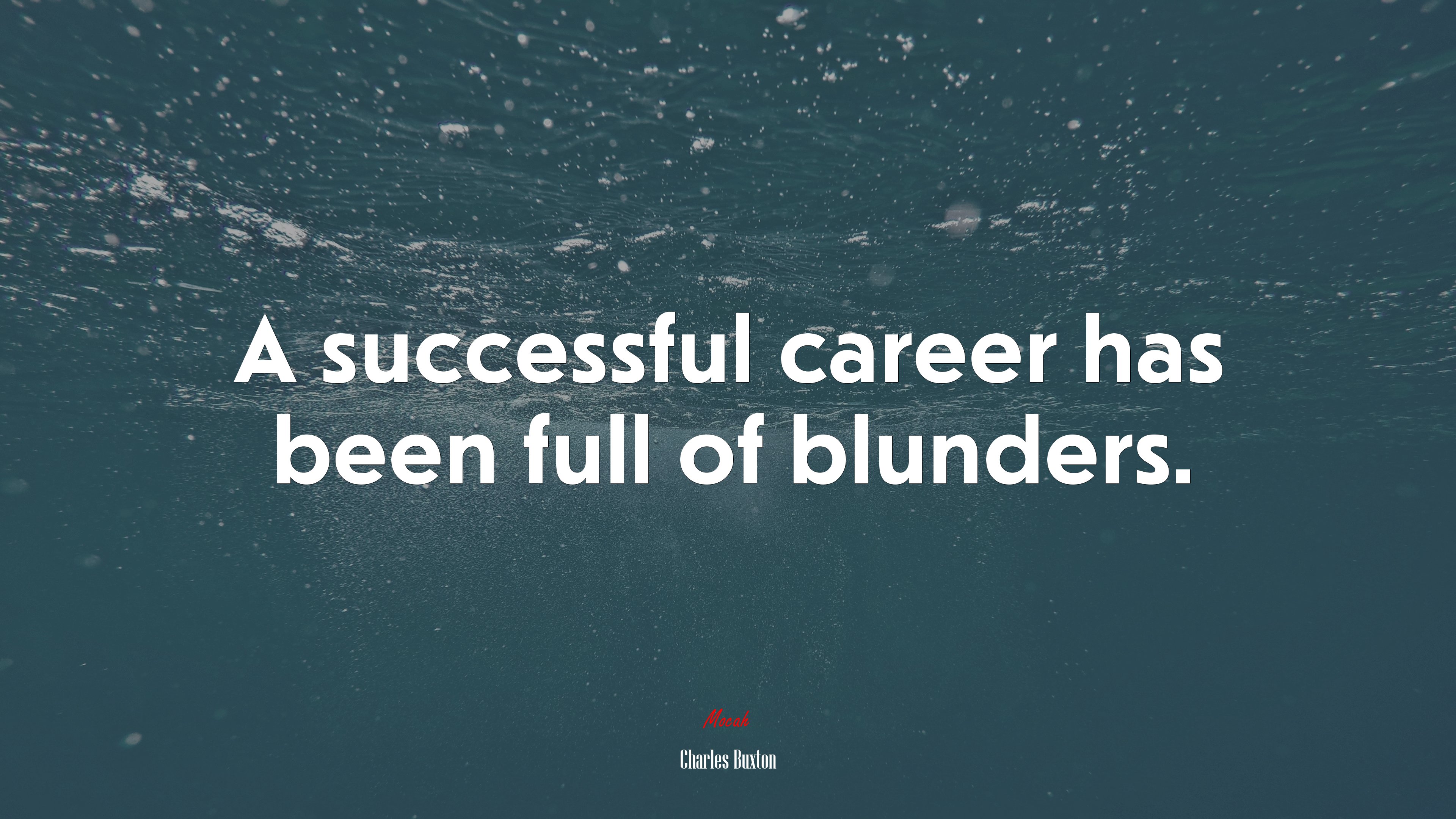 A successful career has been full of blunders. | Charles Buxton quote HD Wallpaper