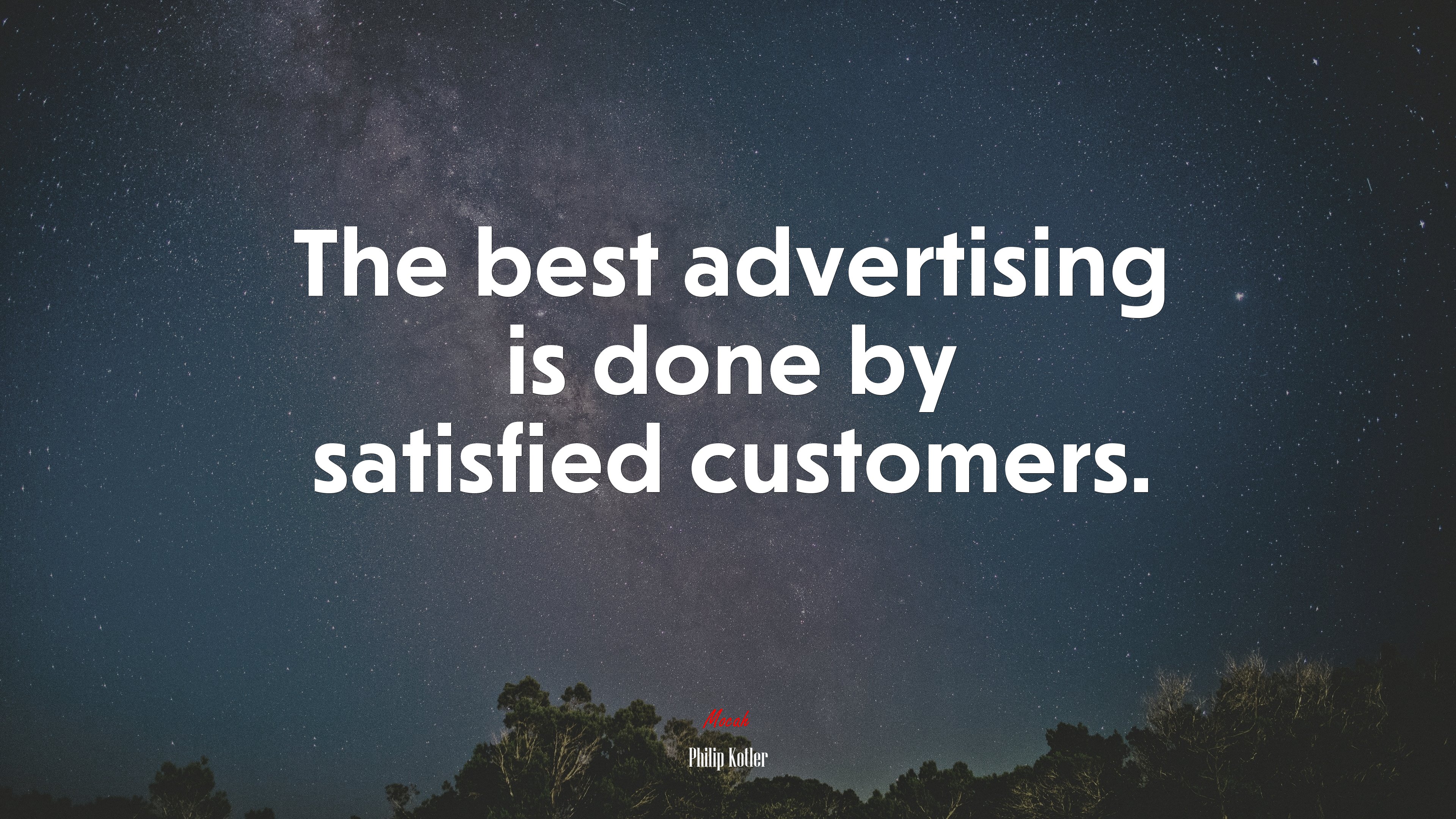 The best advertising is done by satisfied customers. | Philip Kotler quote HD Wallpaper