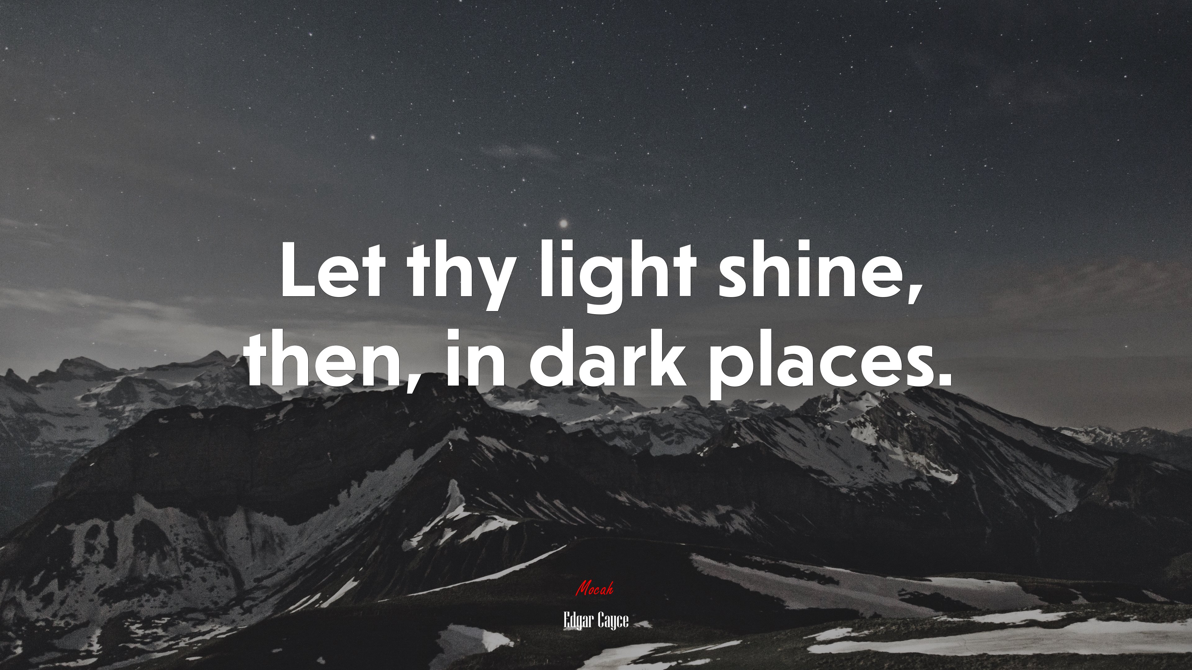 Let thy light shine, then, in dark places. | Edgar Cayce quote HD Wallpaper