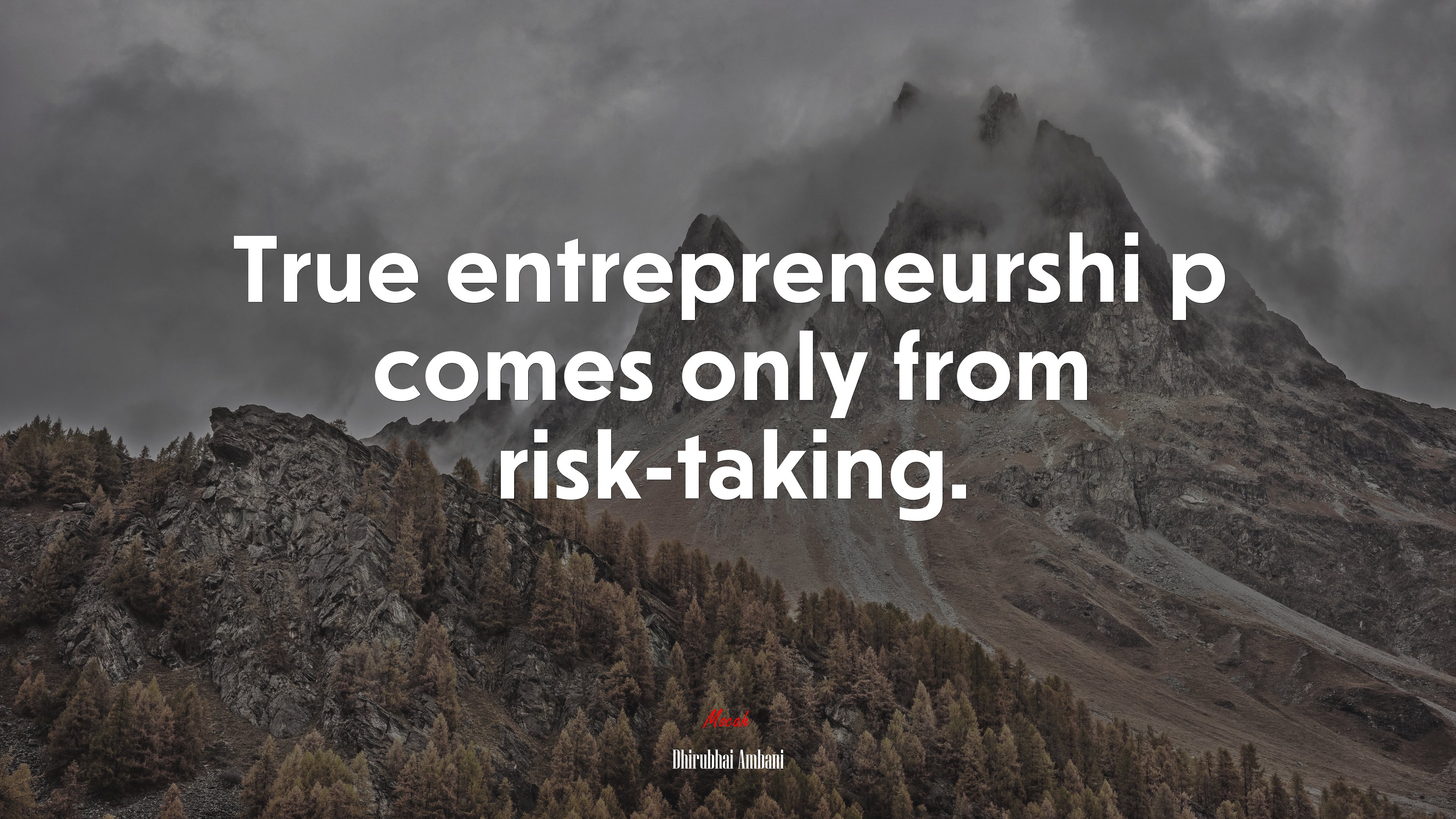 True entrepreneurshi p comes only from risk-taking. | Dhirubhai Ambani quote HD Wallpaper