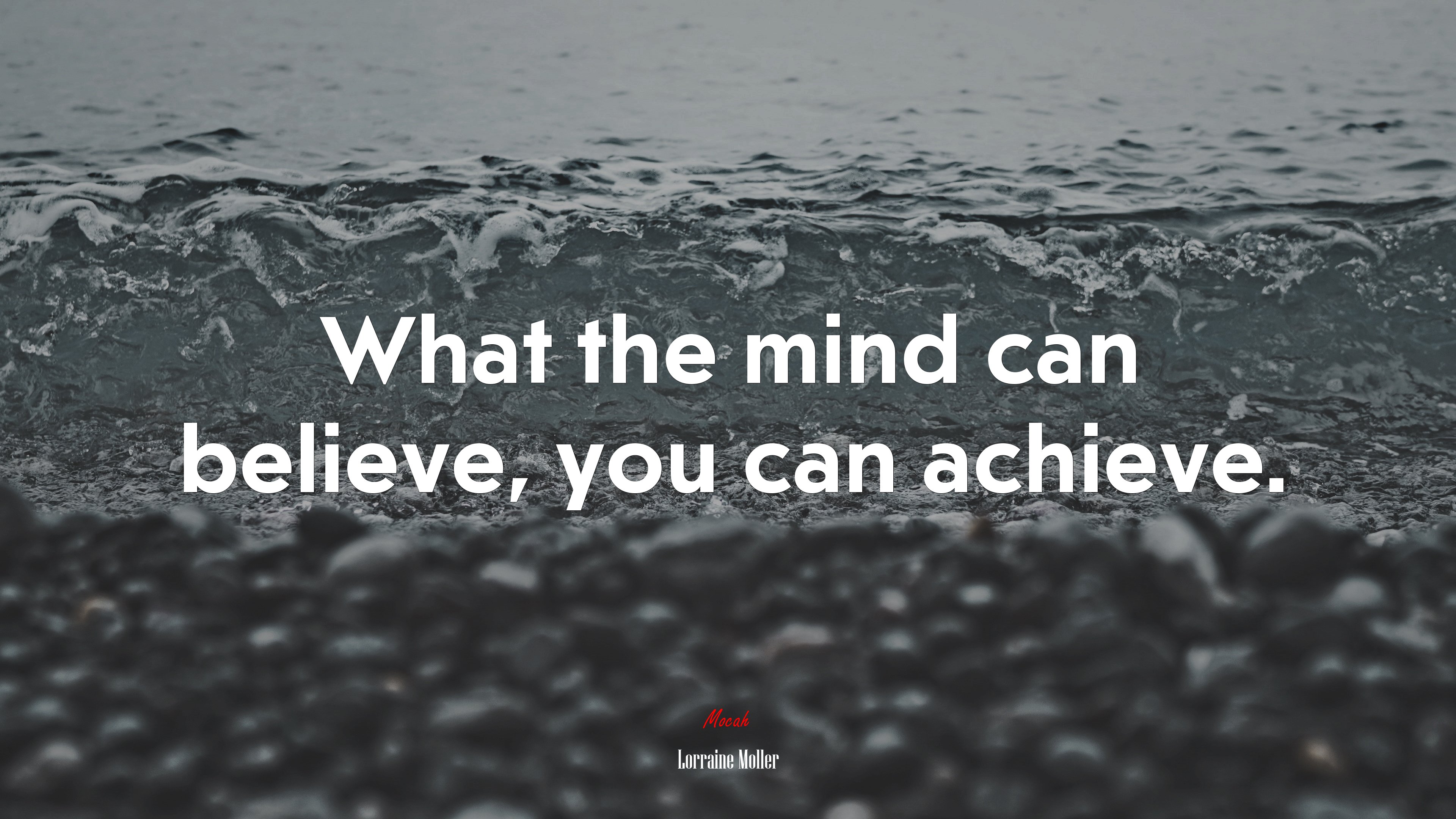 What the mind can believe, you can achieve. | Lorraine Moller quote HD Wallpaper