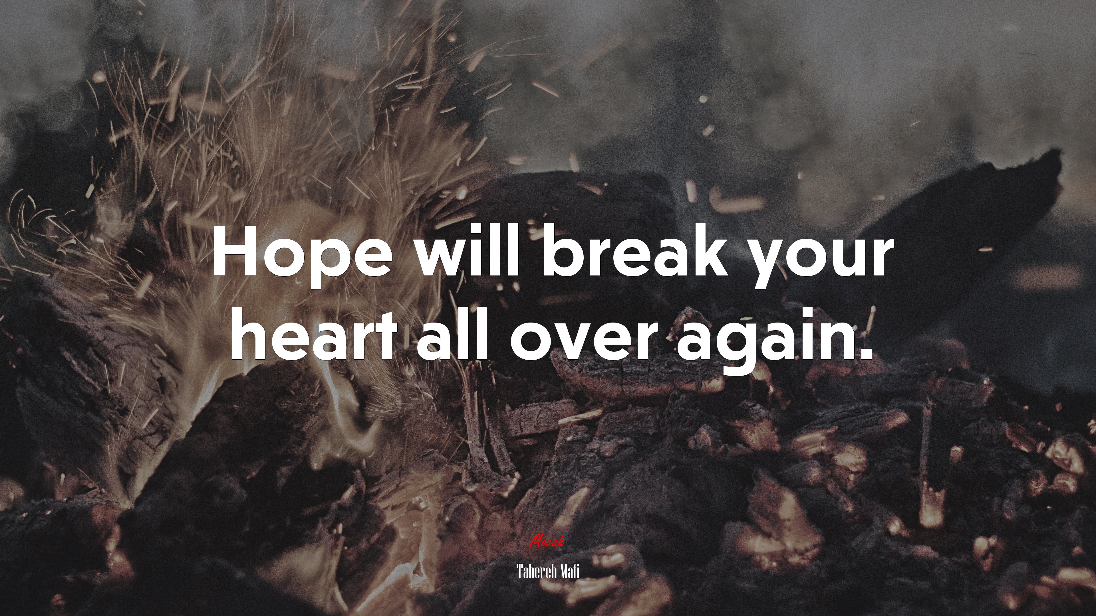 Hope will break your heart all over again. | Tahereh Mafi quote HD Wallpaper