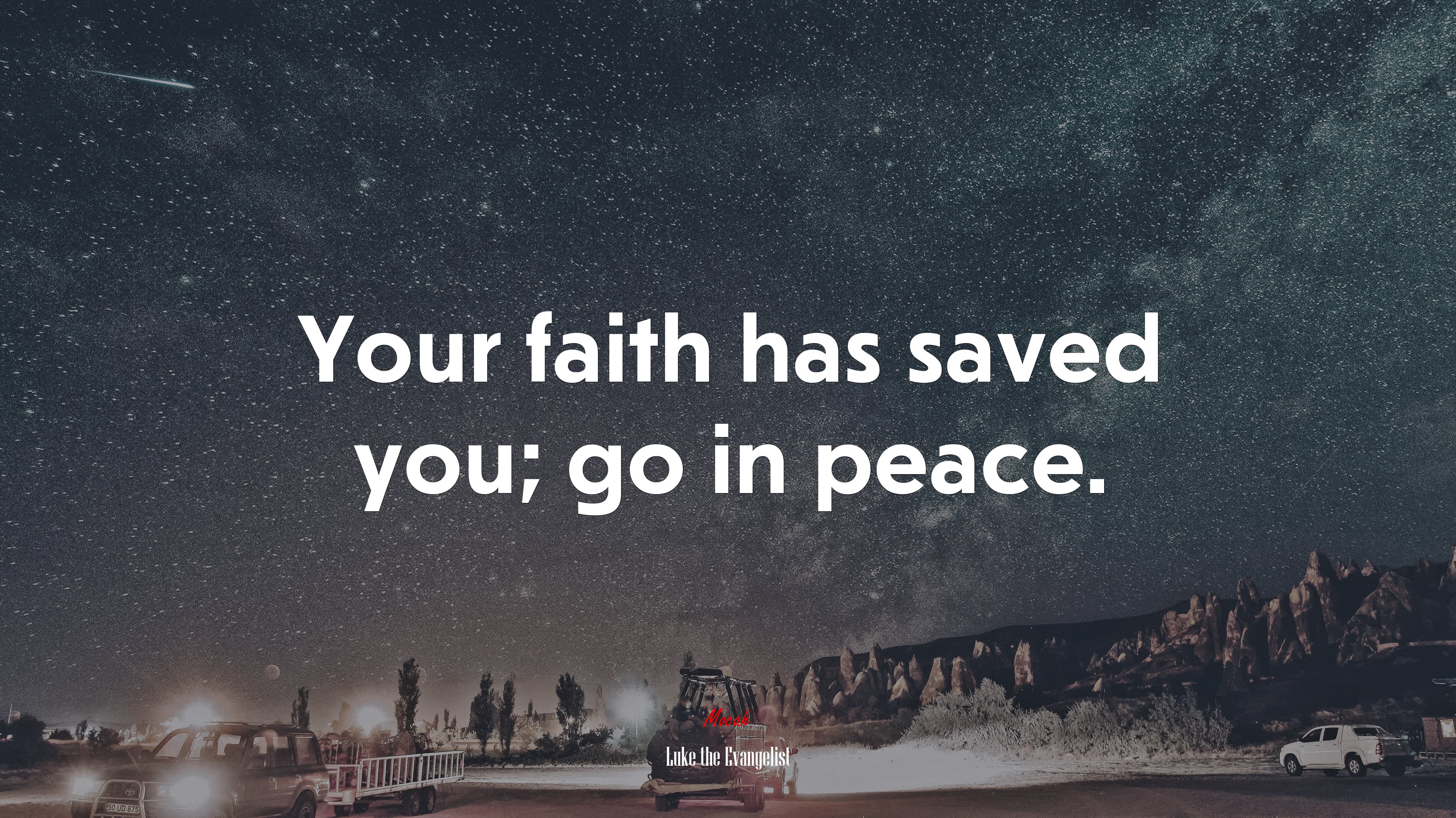 Your faith has saved you; go in peace. | Luke the Evangelist quote HD Wallpaper