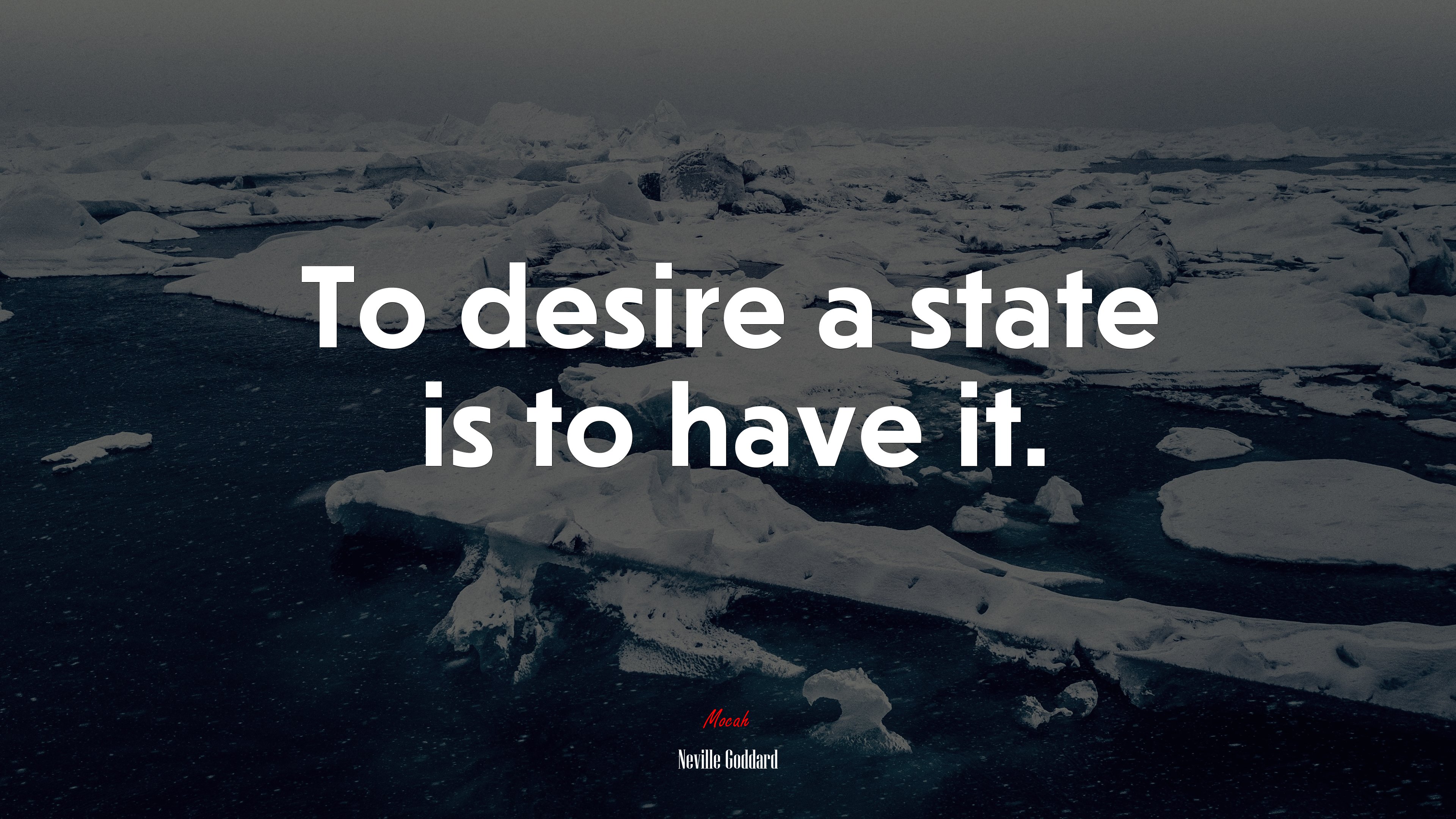 To desire a state is to have it. | Neville Goddard quote HD Wallpaper