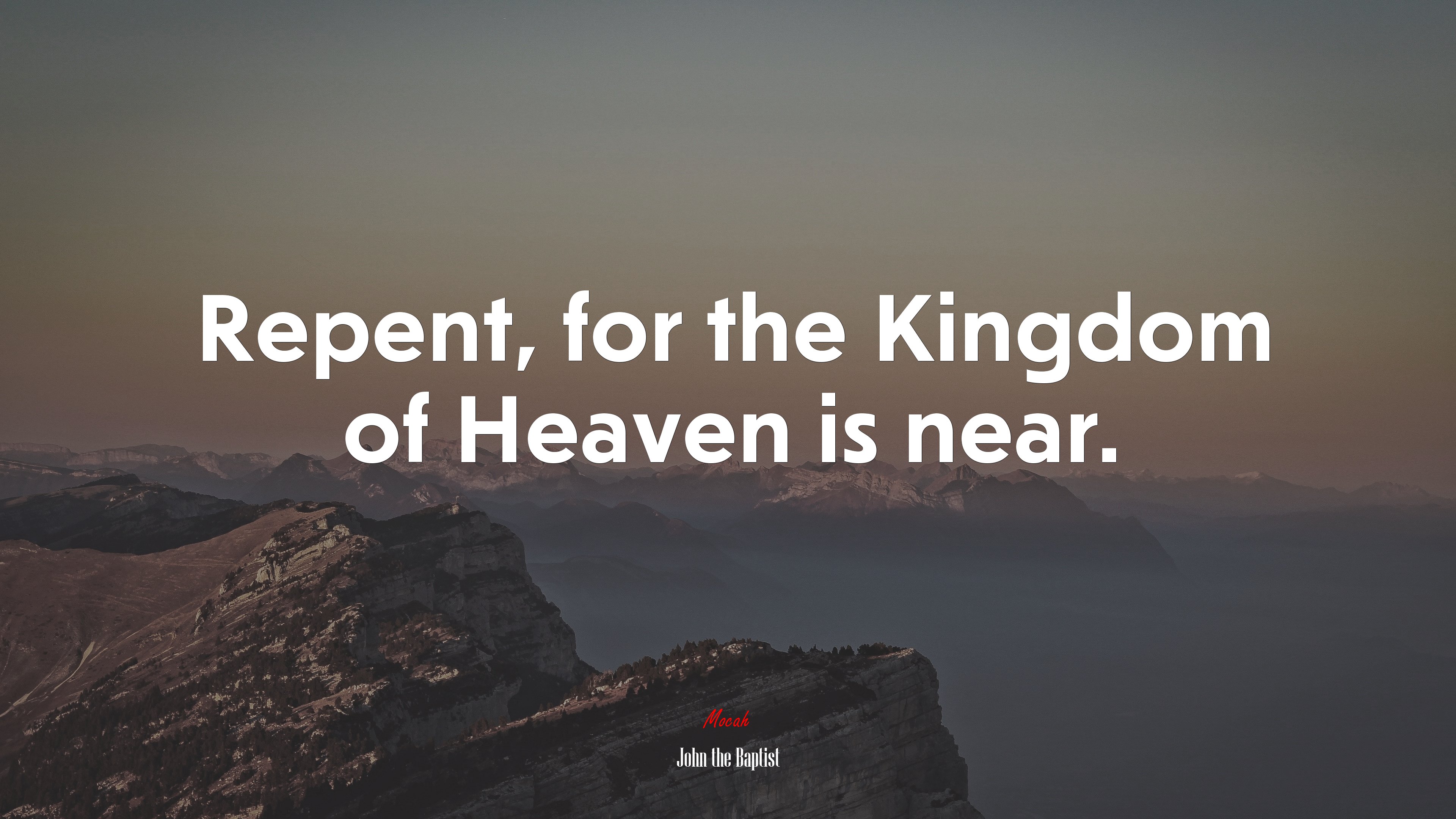 Repent, for the Kingdom of Heaven is near. | John the Baptist quote HD Wallpaper