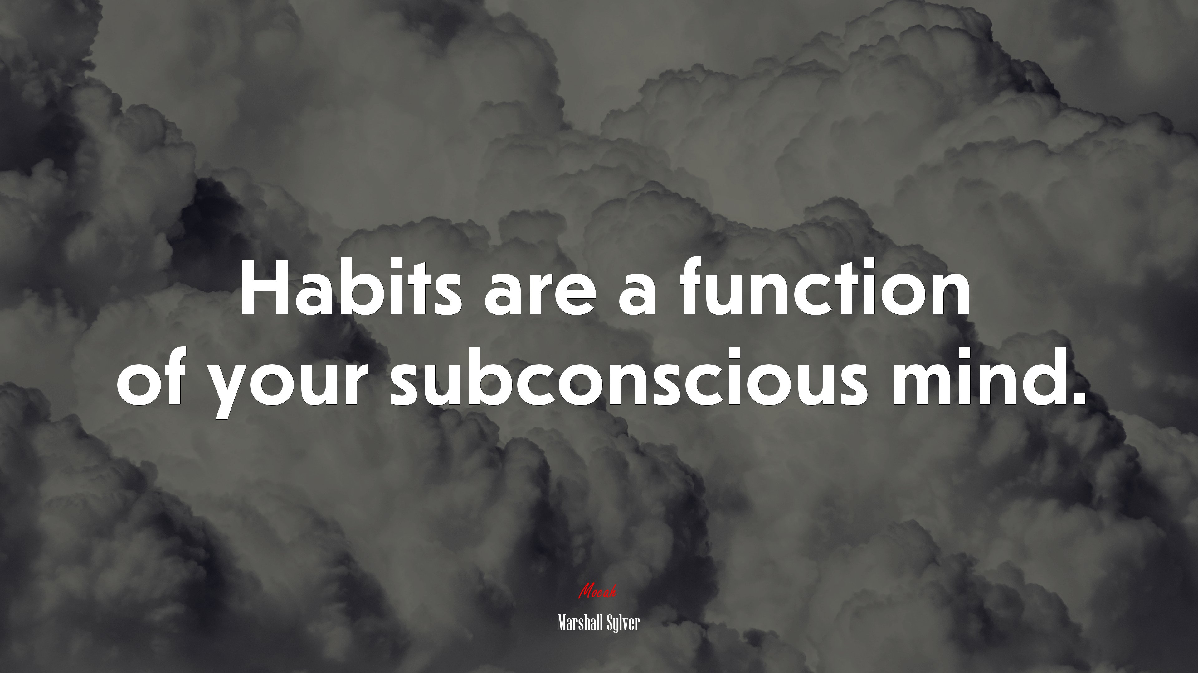 Habits are a function of your subconscious mind. | Marshall Sylver quote HD Wallpaper