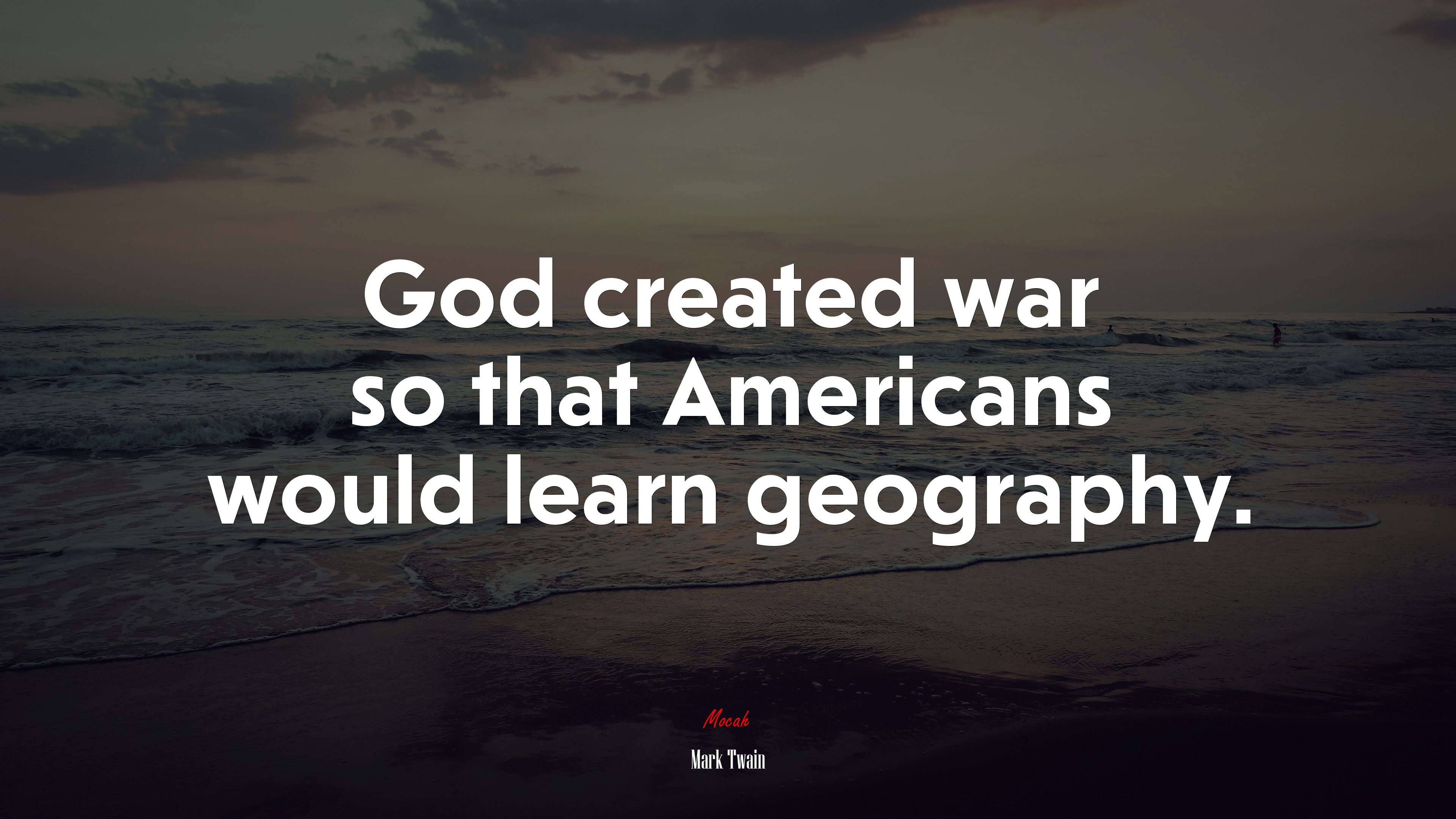 God created war so that Americans would learn geography. | Mark Twain quote HD Wallpaper