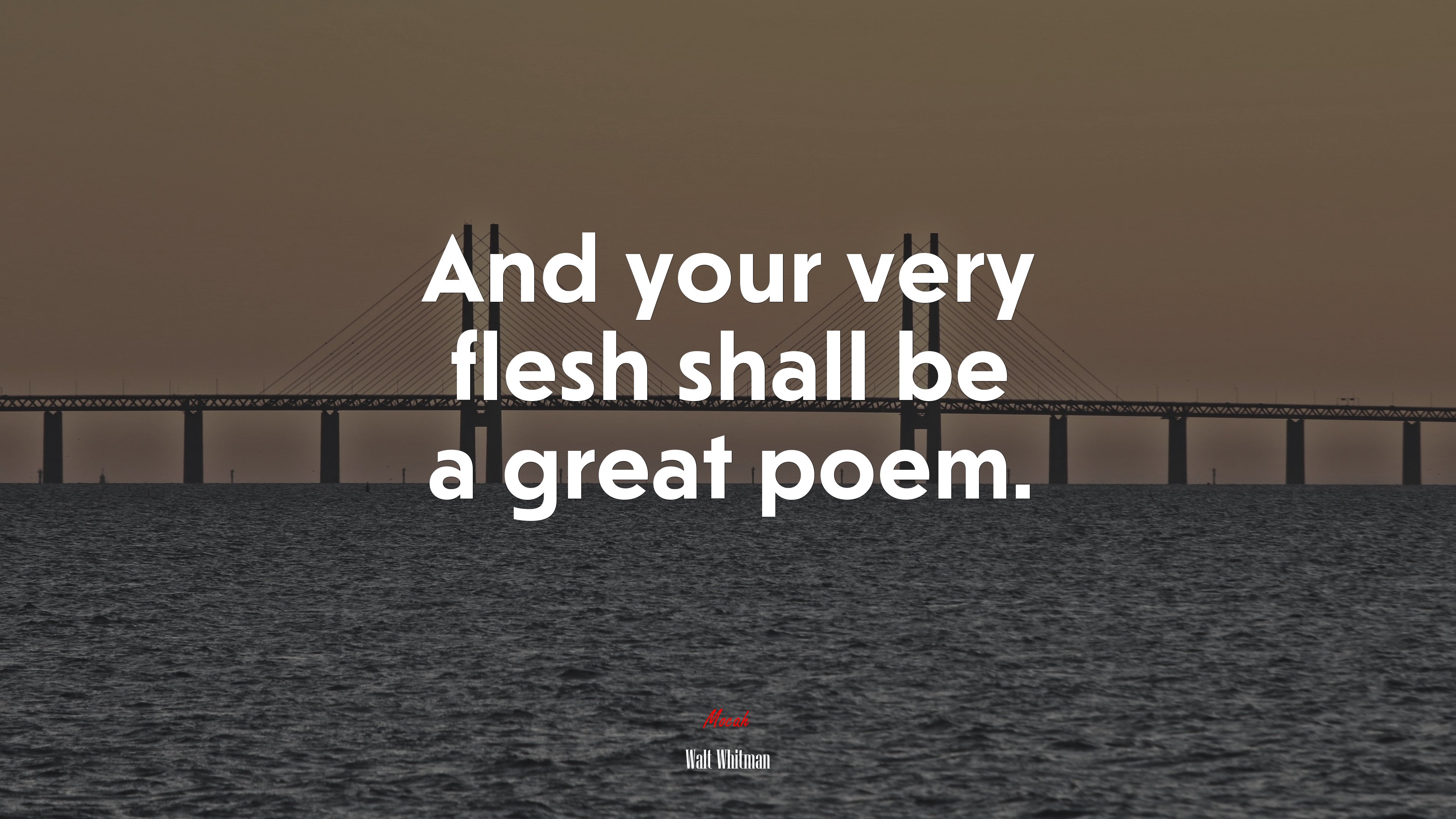 And your very flesh shall be a great poem. | Walt Whitman quote HD Wallpaper