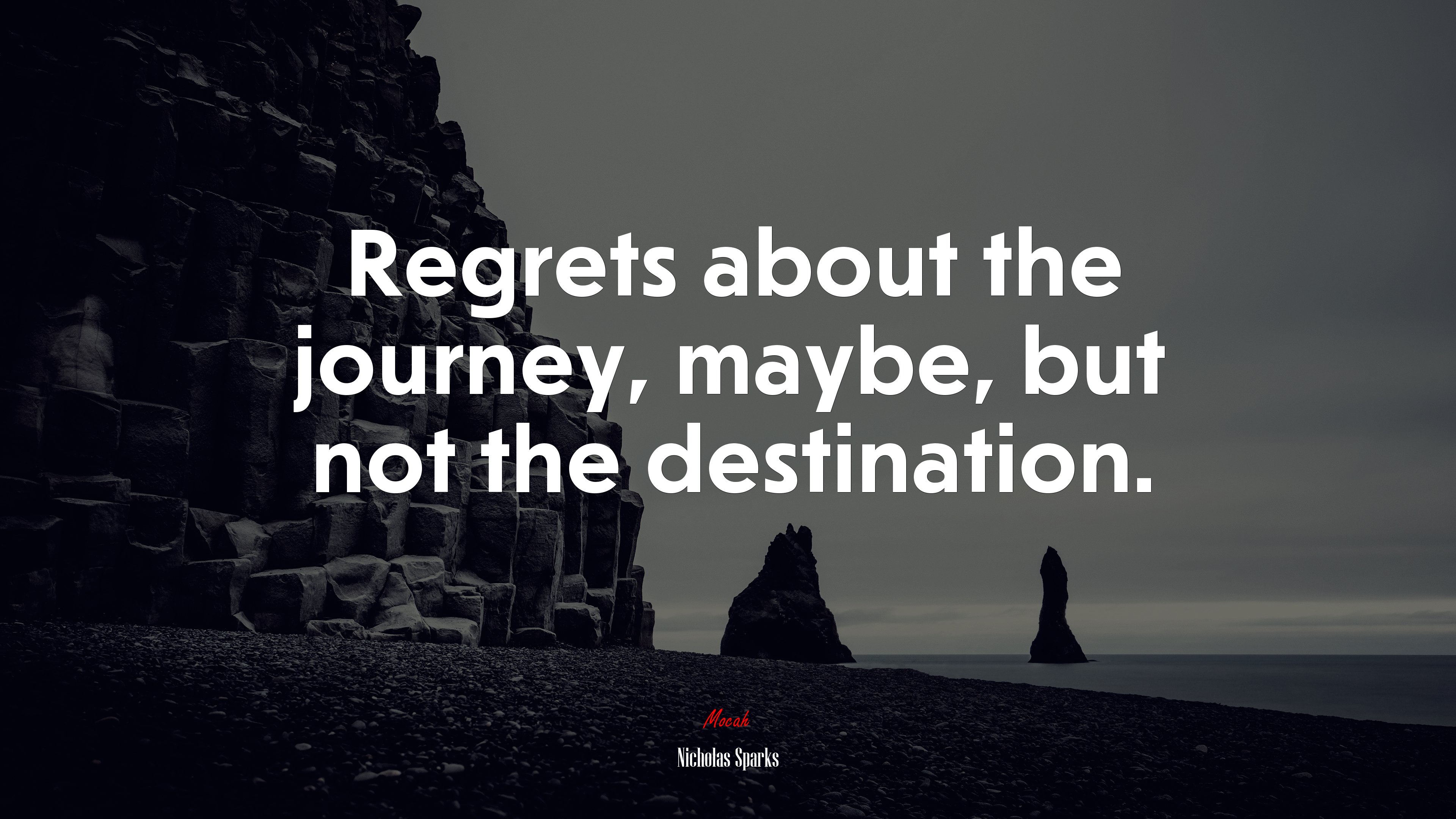 Regrets about the journey, maybe, but not the destination. | Nicholas Sparks quote HD Wallpaper