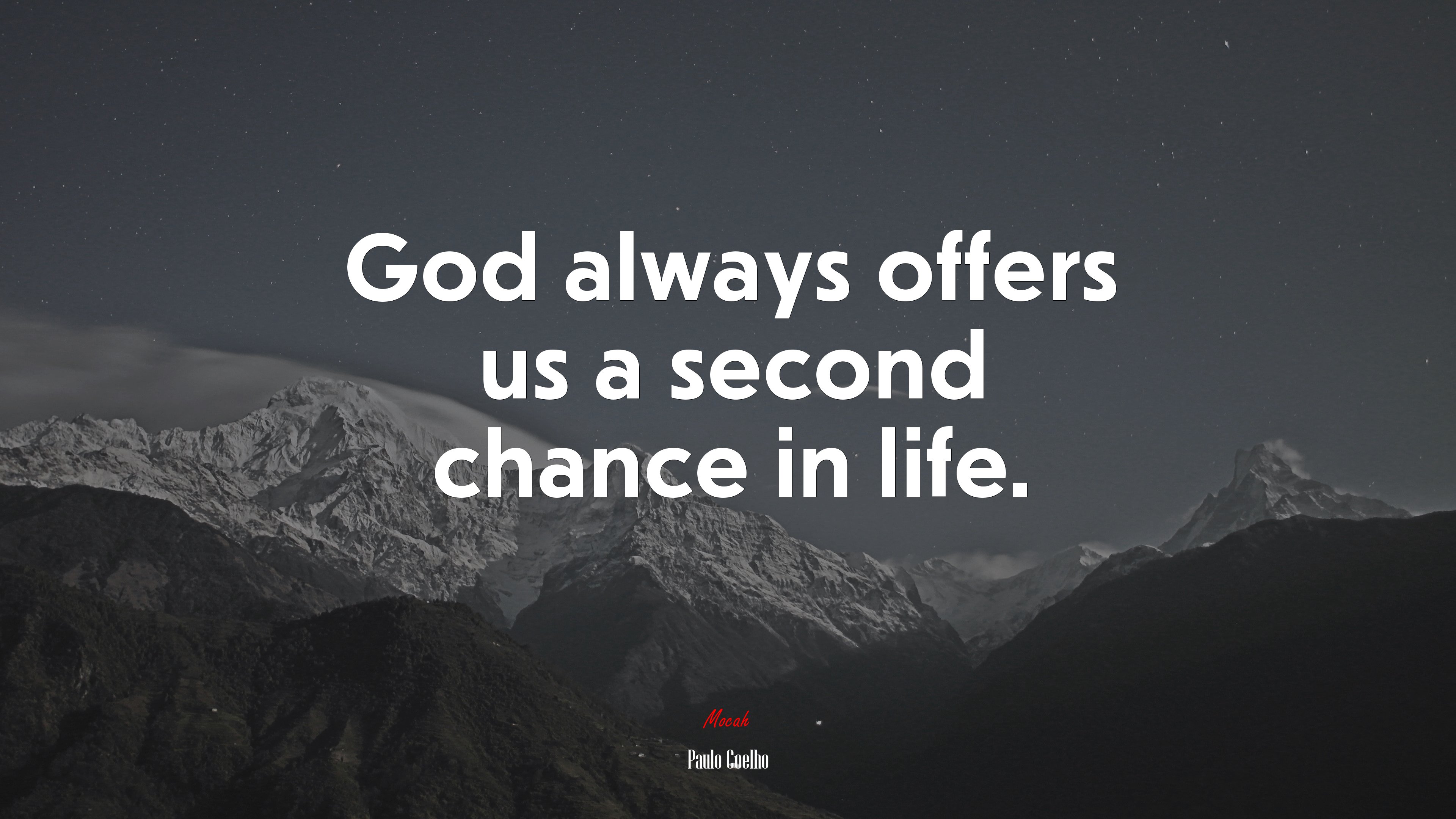 God always offers us a second chance in life. | Paulo Coelho quote HD Wallpaper