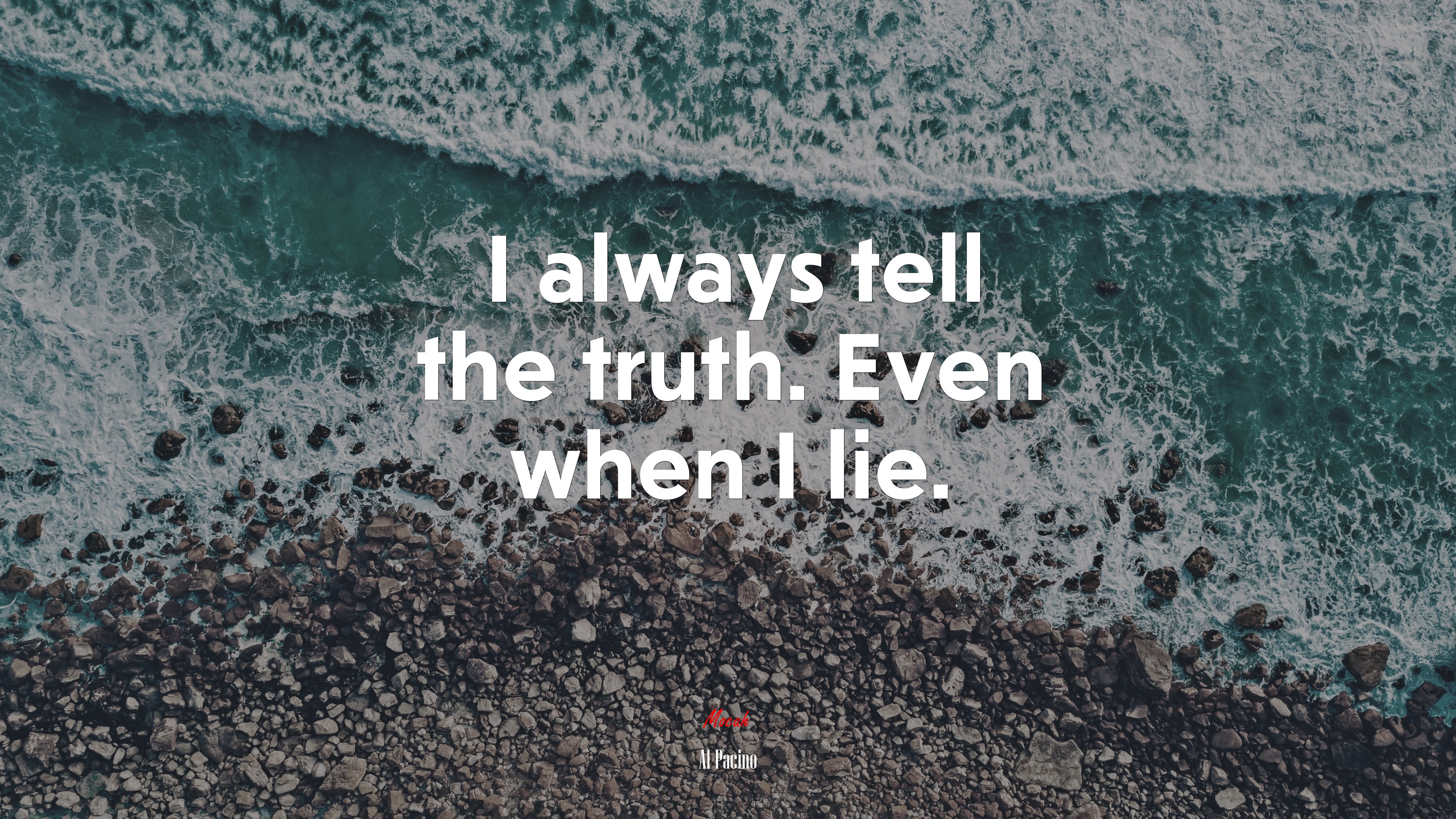 I always tell the truth. Even when I lie. | Al Pacino quote HD Wallpaper
