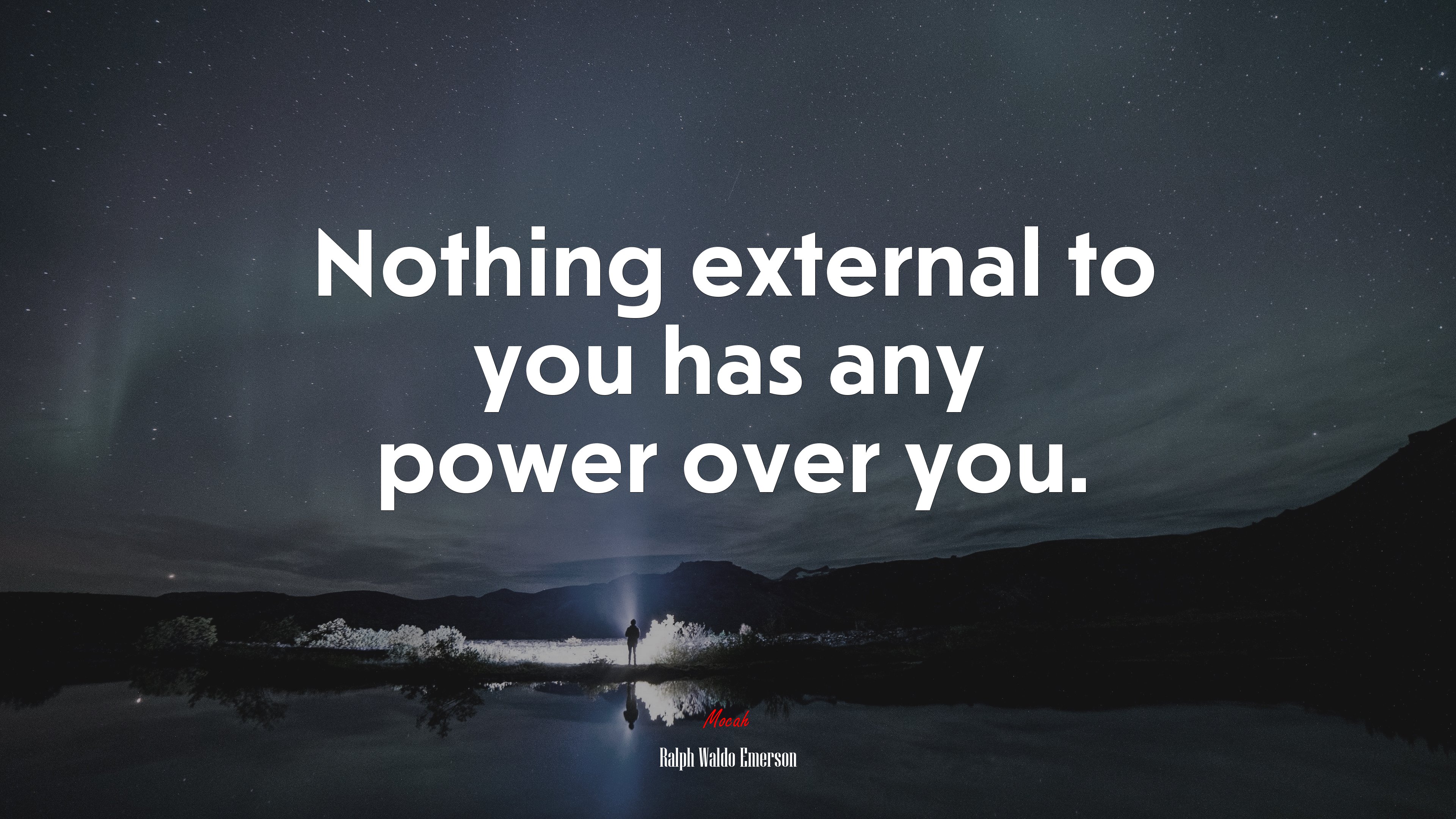 Nothing external to you has any power over you. | Ralph Waldo Emerson quote HD Wallpaper