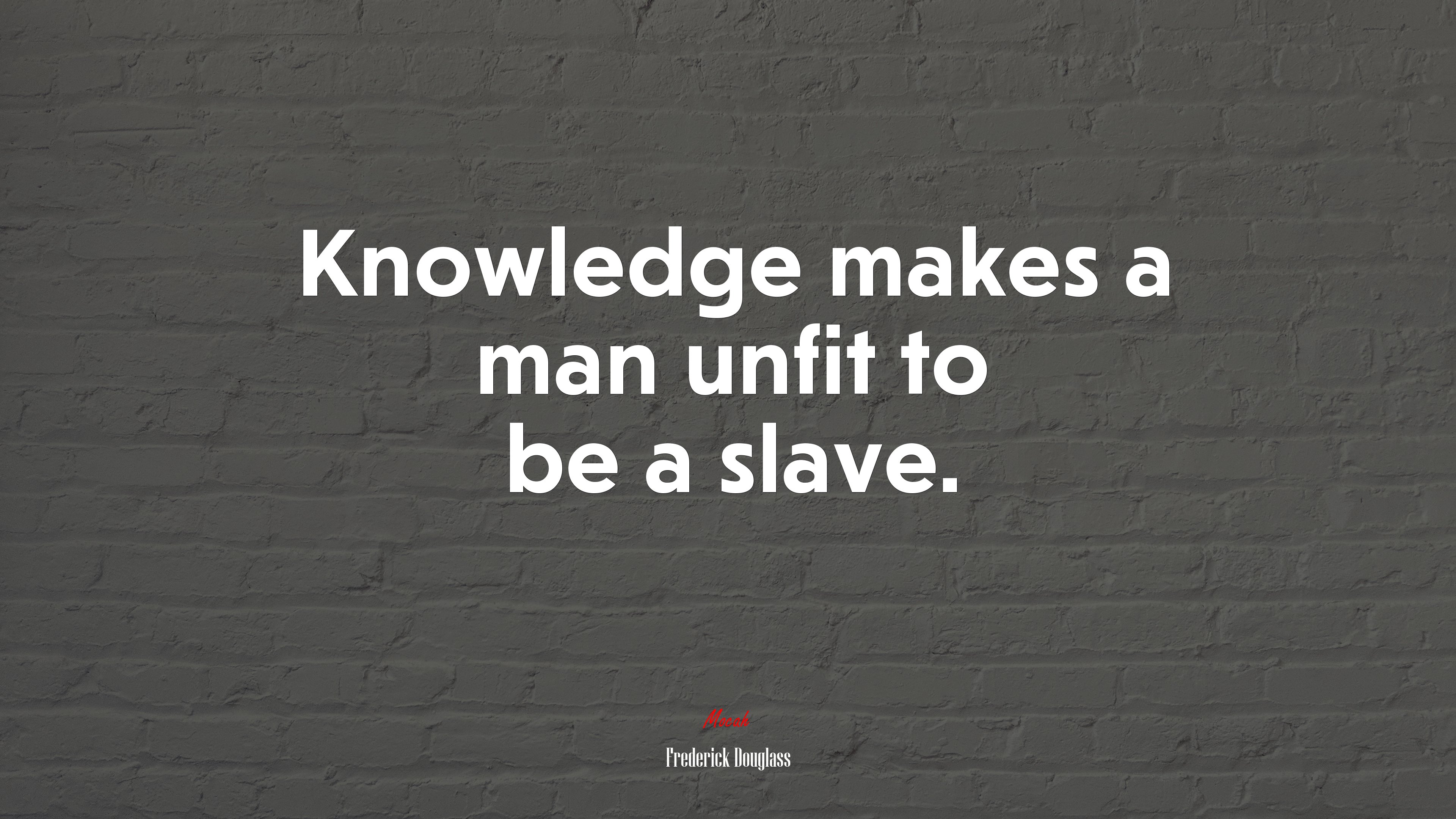 Knowledge makes a man unfit to be a slave. | Frederick Douglass quote HD Wallpaper