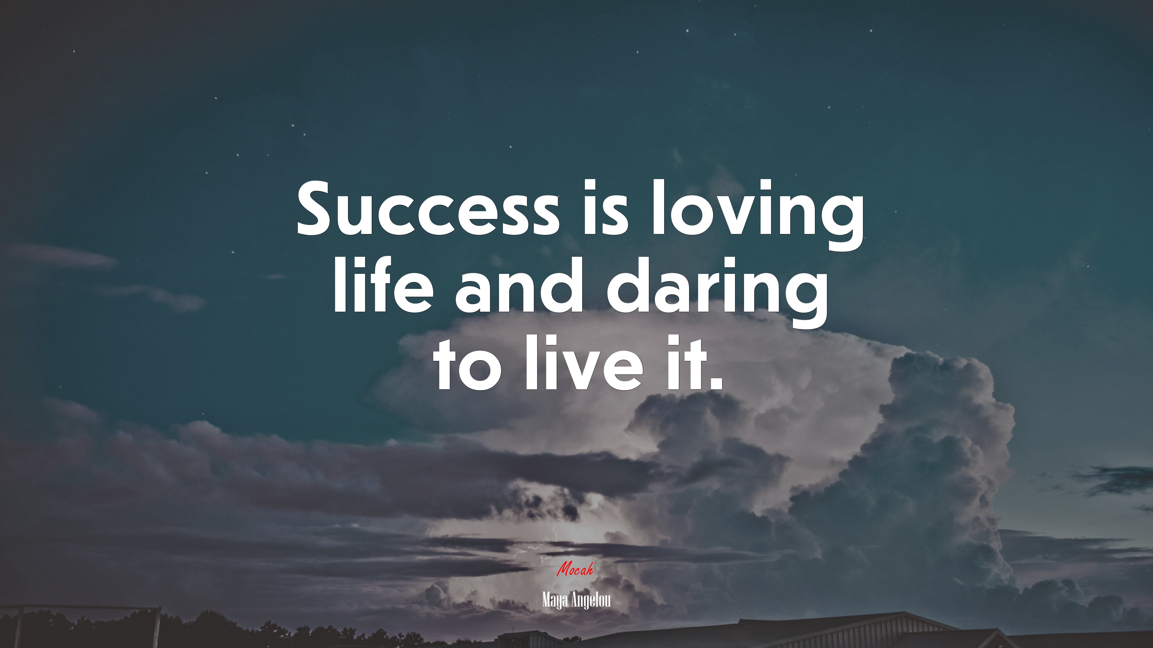 Success is loving life and daring to live it. | Maya Angelou quote HD Wallpaper
