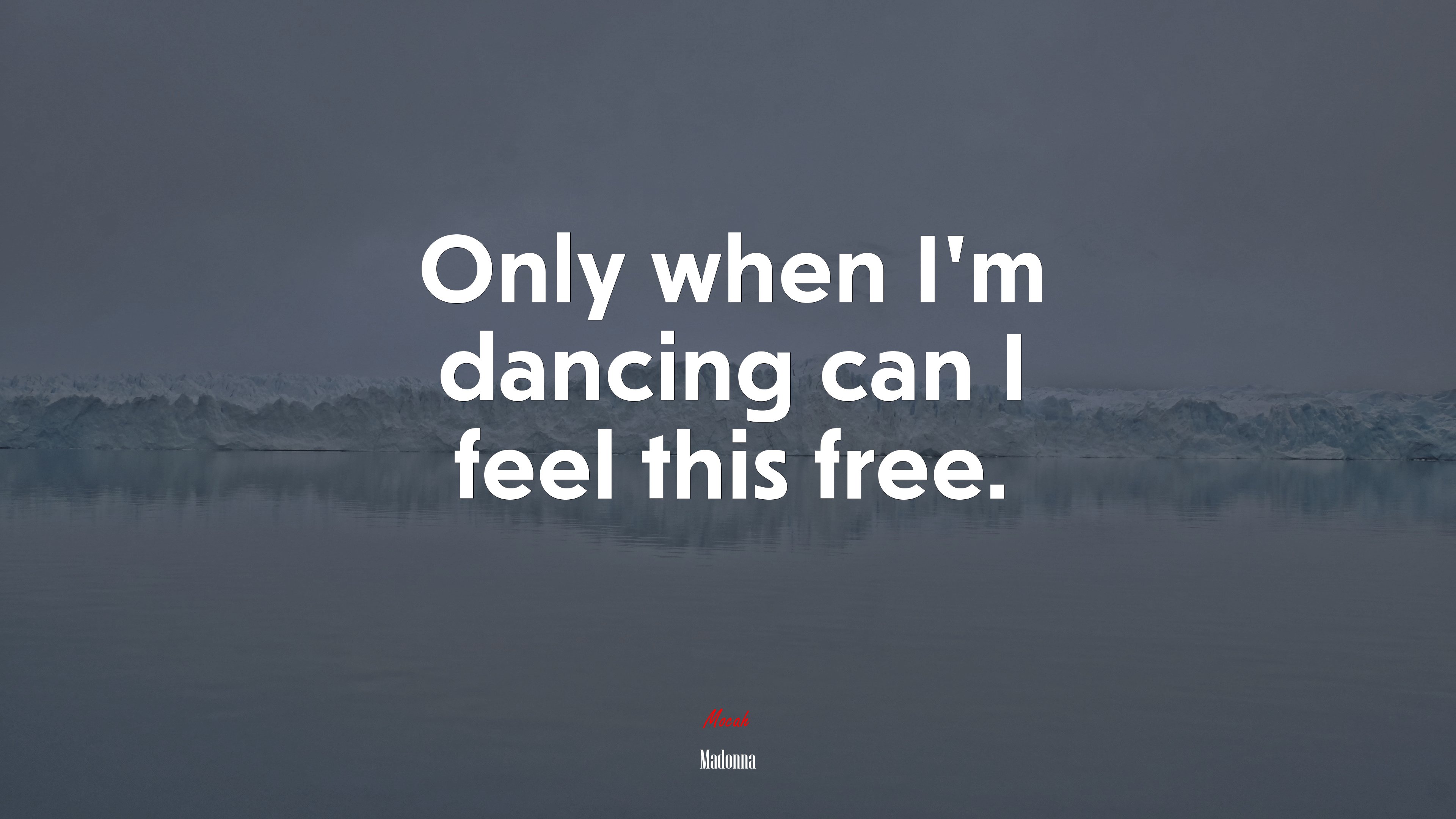 Only when I’m dancing can I feel this free. | Madonna quote HD Wallpaper