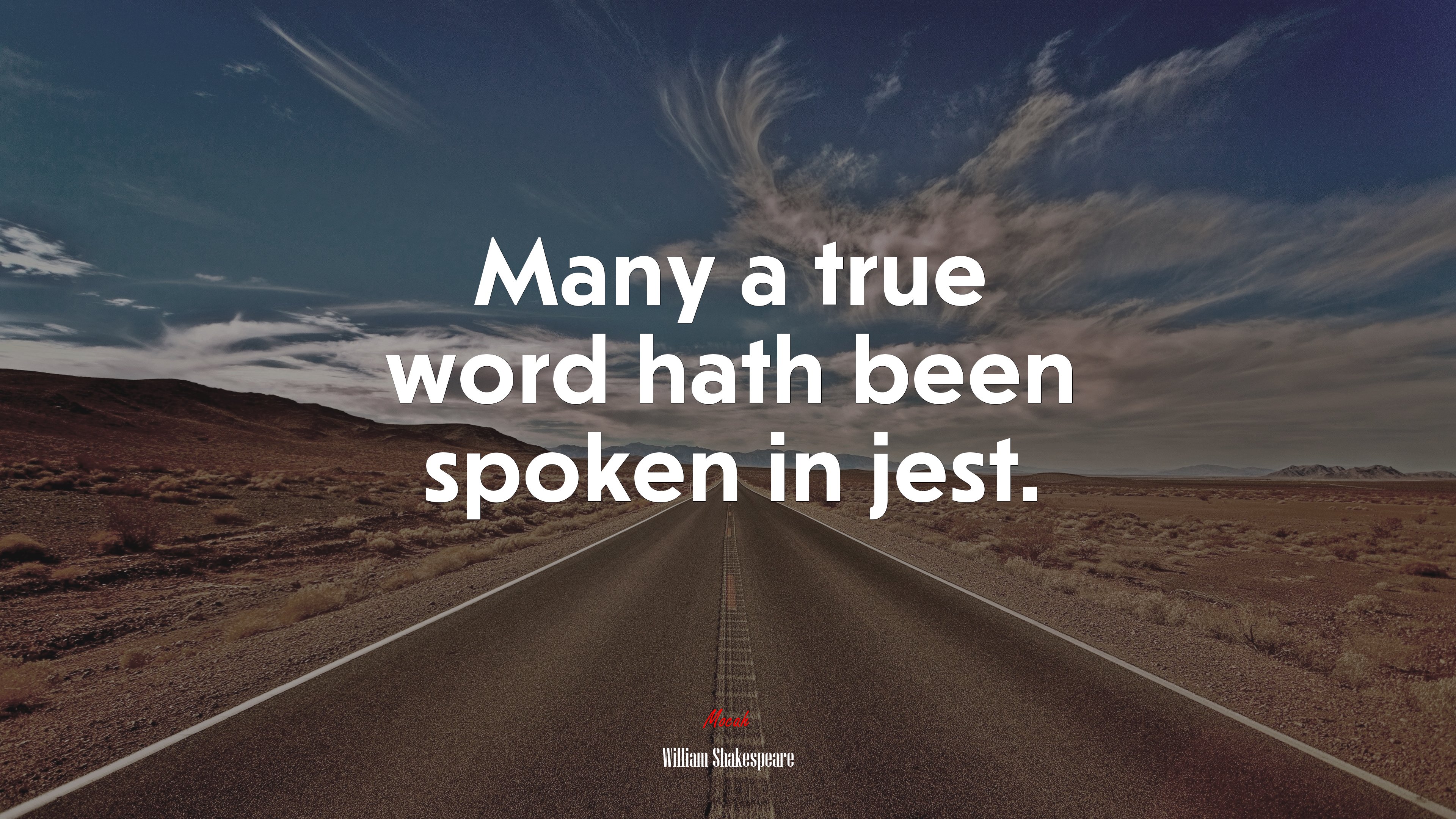 Many a true word hath been spoken in jest. | William Shakespeare quote HD Wallpaper