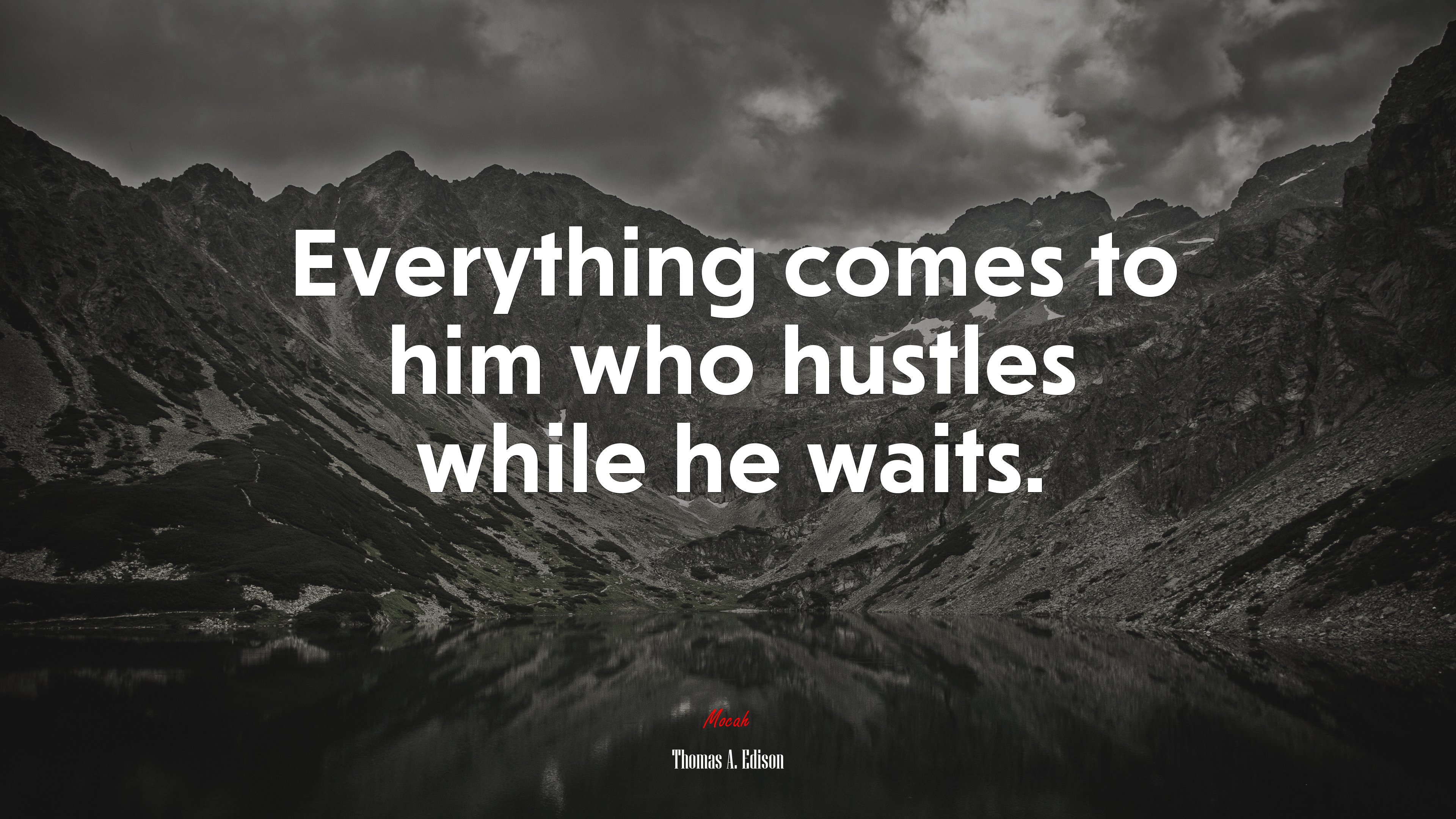 Everything comes to him who hustles while he waits. | Thomas A. Edison quote HD Wallpaper