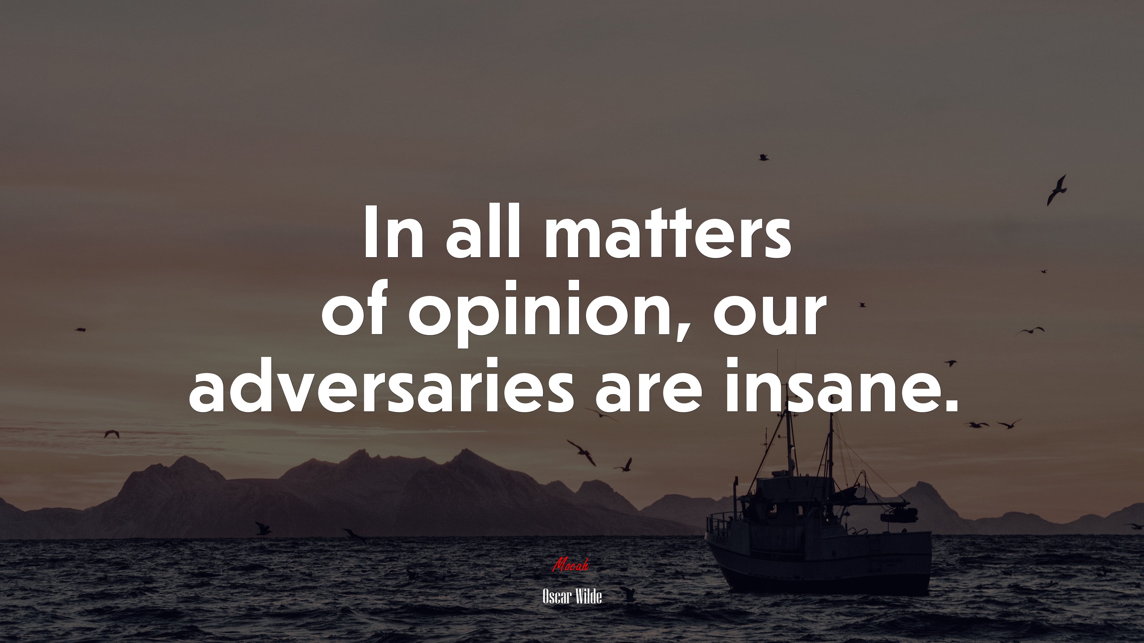In all matters of opinion, our adversaries are insane. | Oscar Wilde quote HD Wallpaper