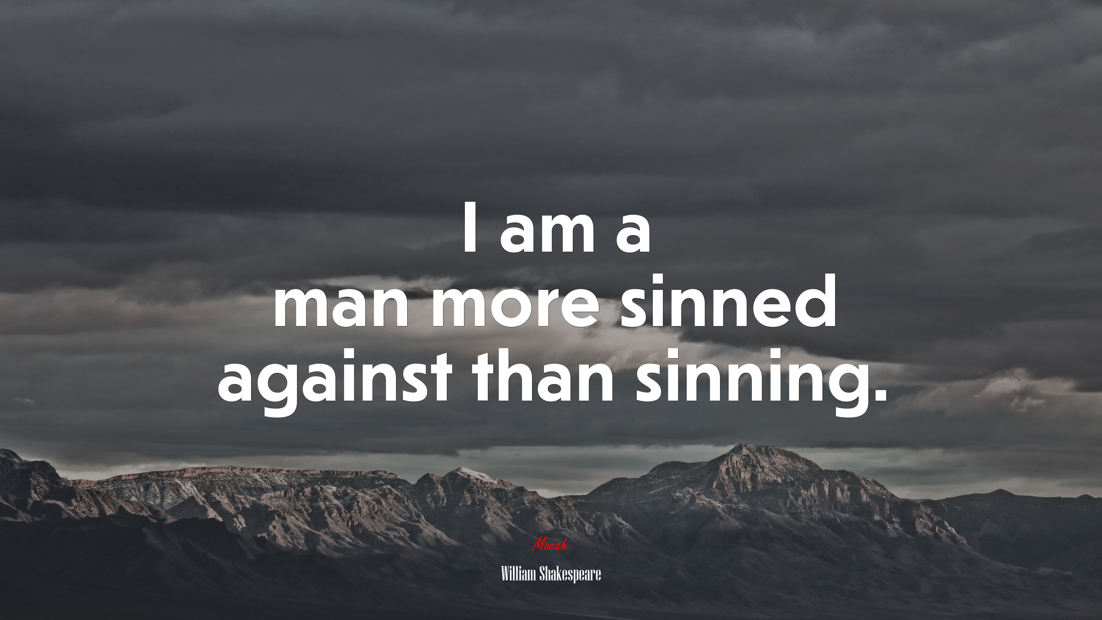 I am a man more sinned against than sinning. | William Shakespeare quote HD Wallpaper