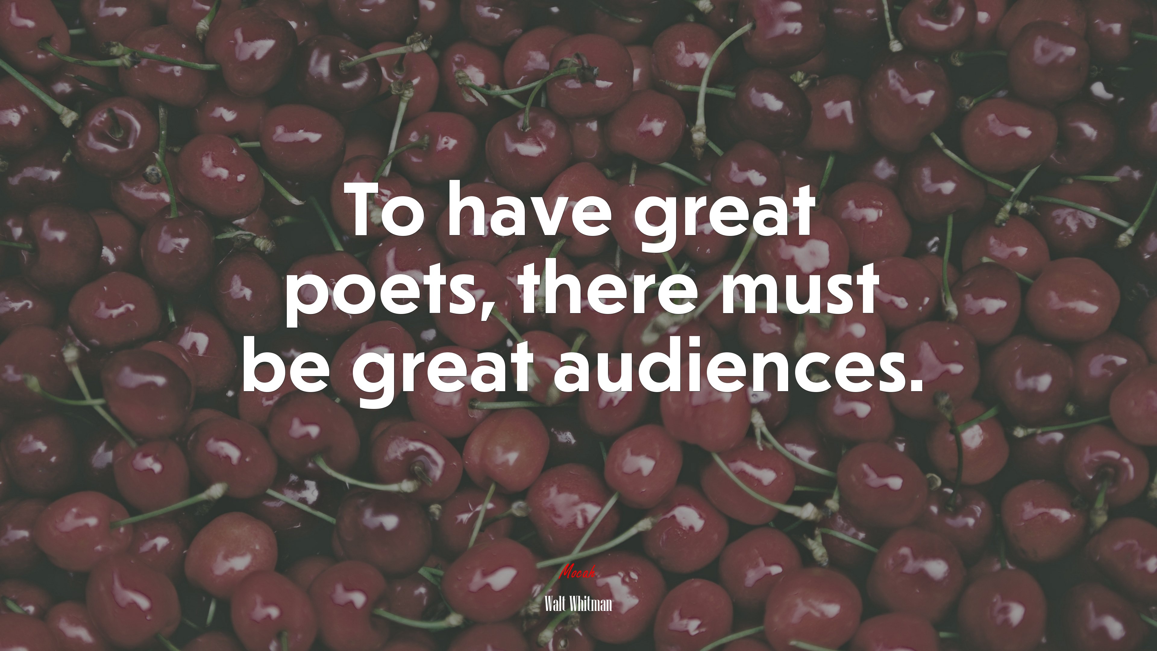 To have great poets, there must be great audiences. | Walt Whitman quote HD Wallpaper