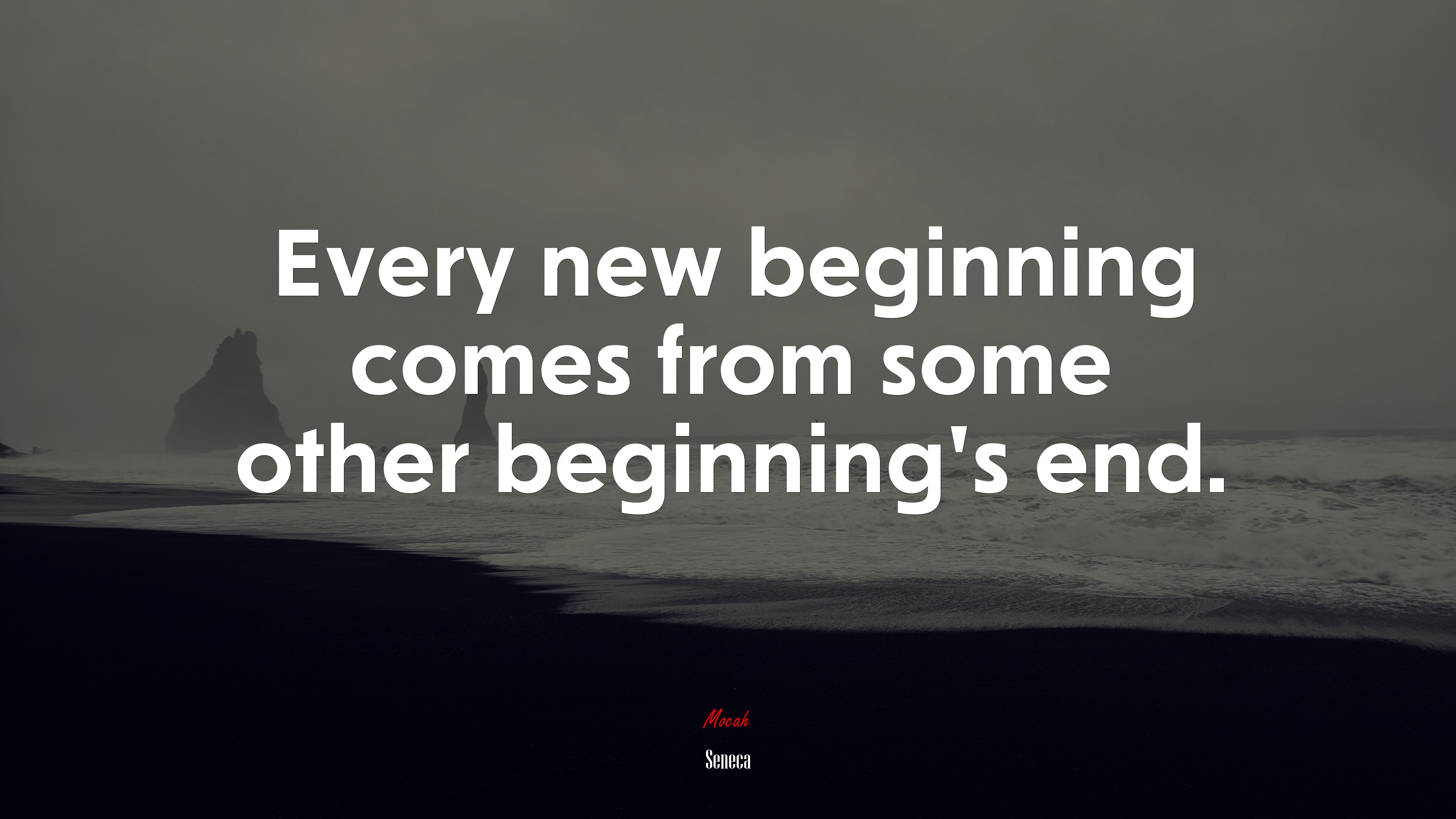 Every new beginning comes from some other beginning’s end. | Seneca quote HD Wallpaper