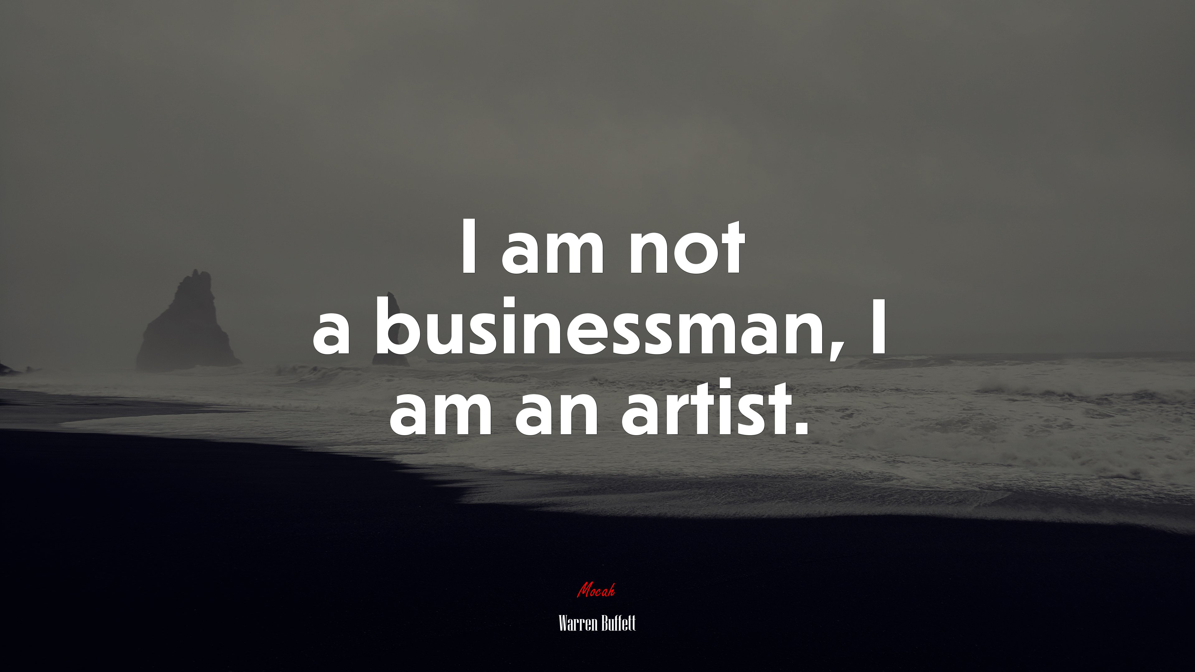 I am not a businessman, I am an artist. | Warren Buffett quote HD Wallpaper