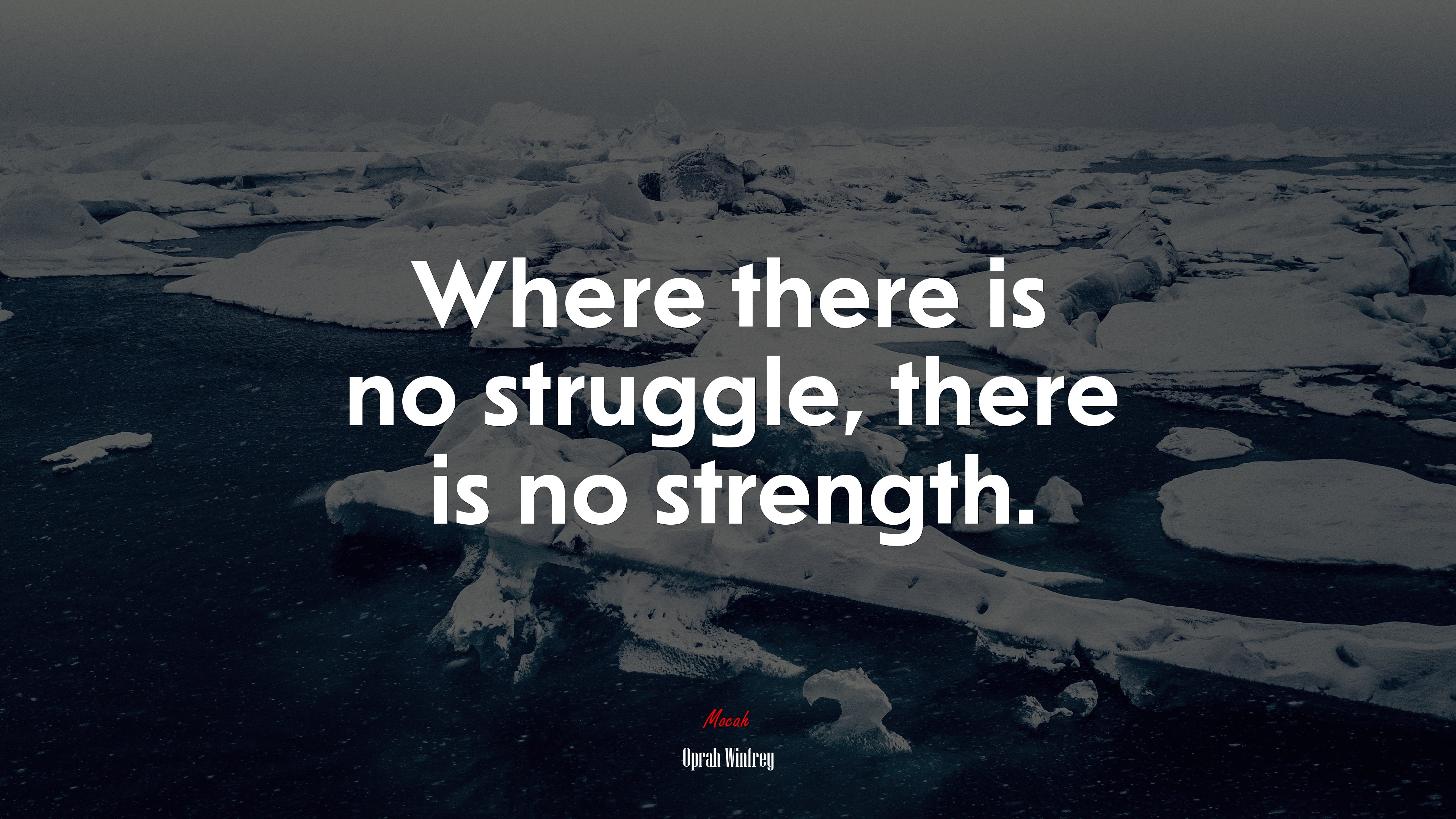 Where there is no struggle, there is no strength. | Oprah Winfrey quote HD Wallpaper
