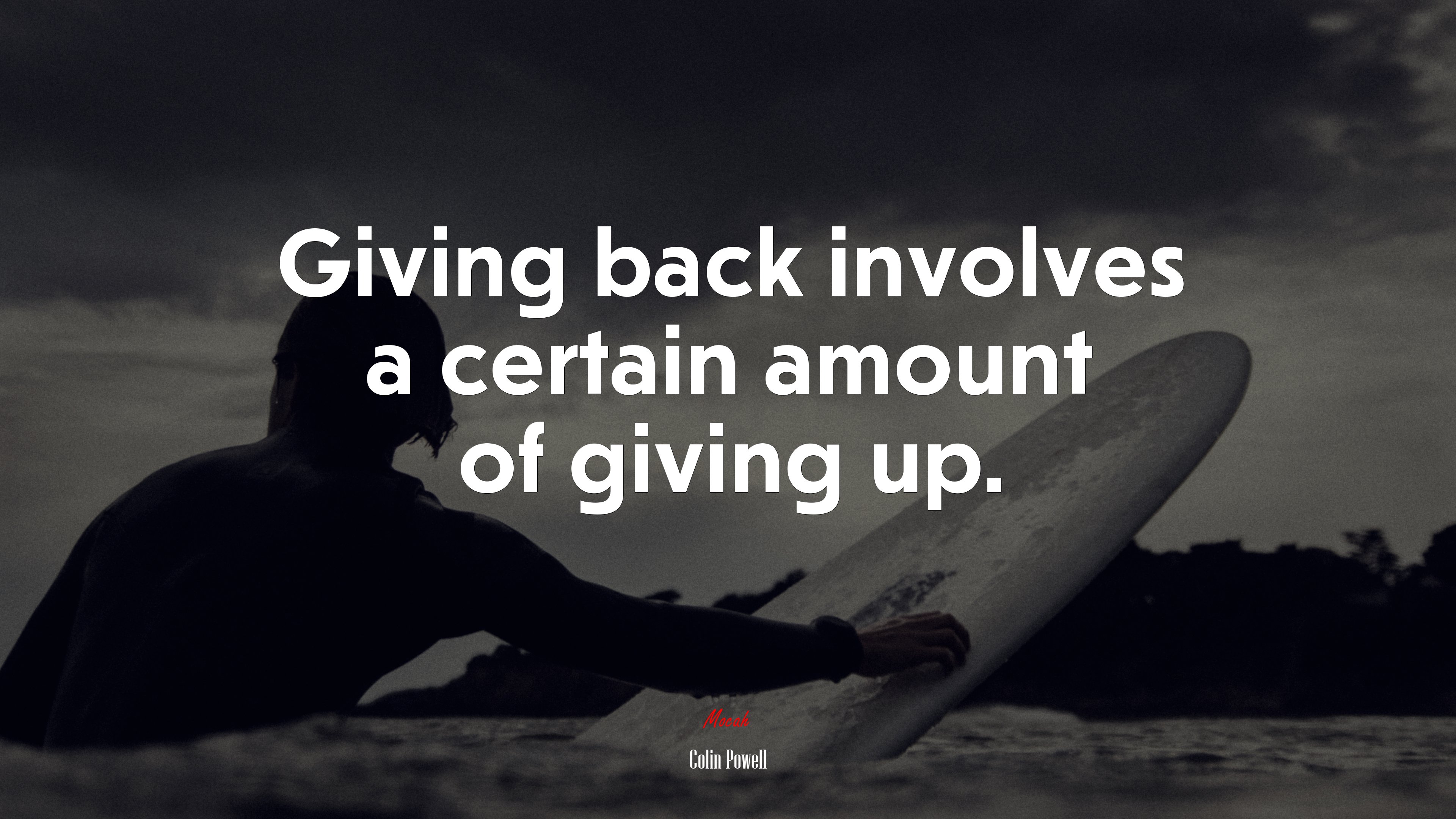 Giving back involves a certain amount of giving up. | Colin Powell quote HD Wallpaper