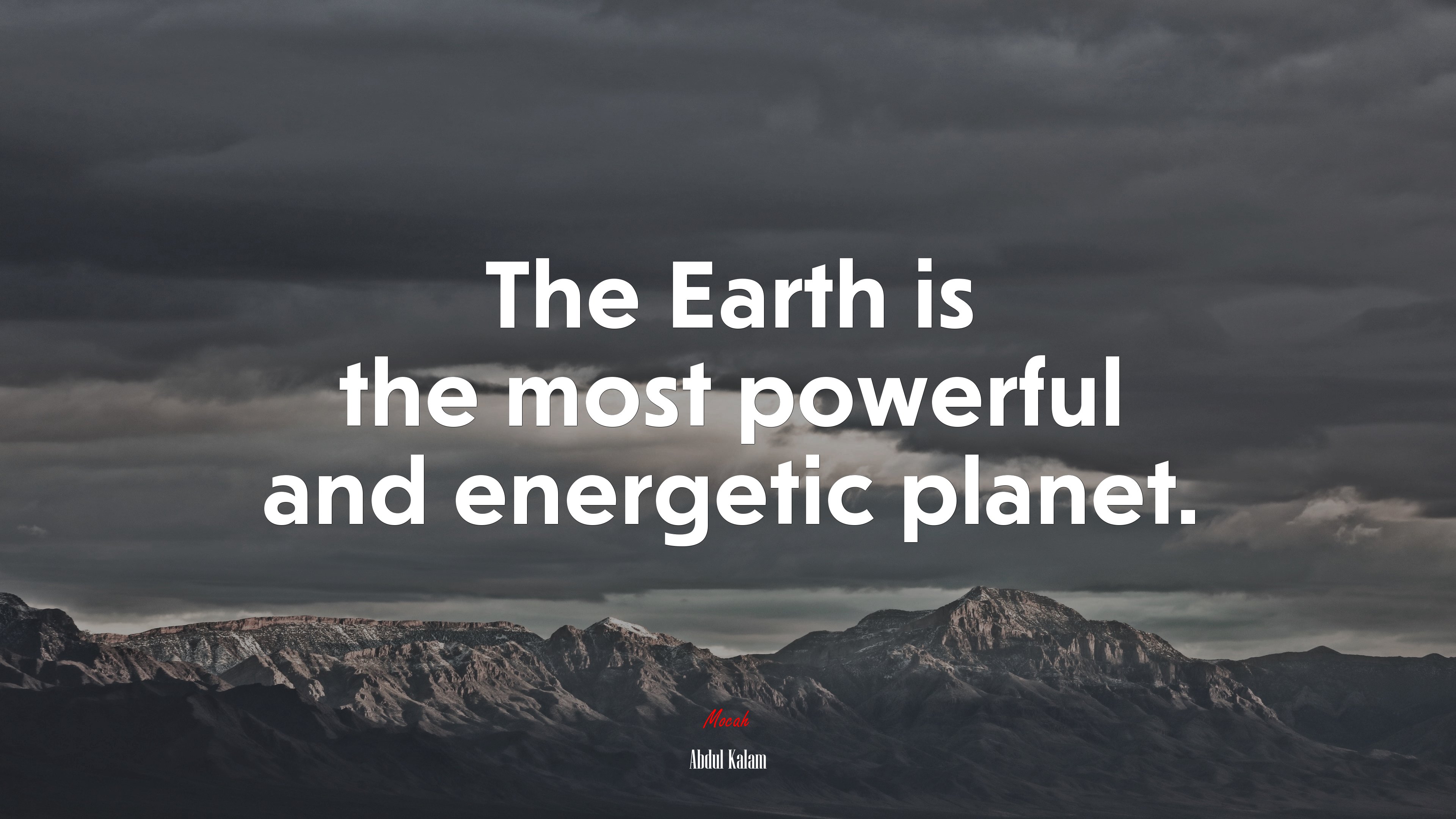 The Earth is the most powerful and energetic planet. | Abdul Kalam quote HD Wallpaper