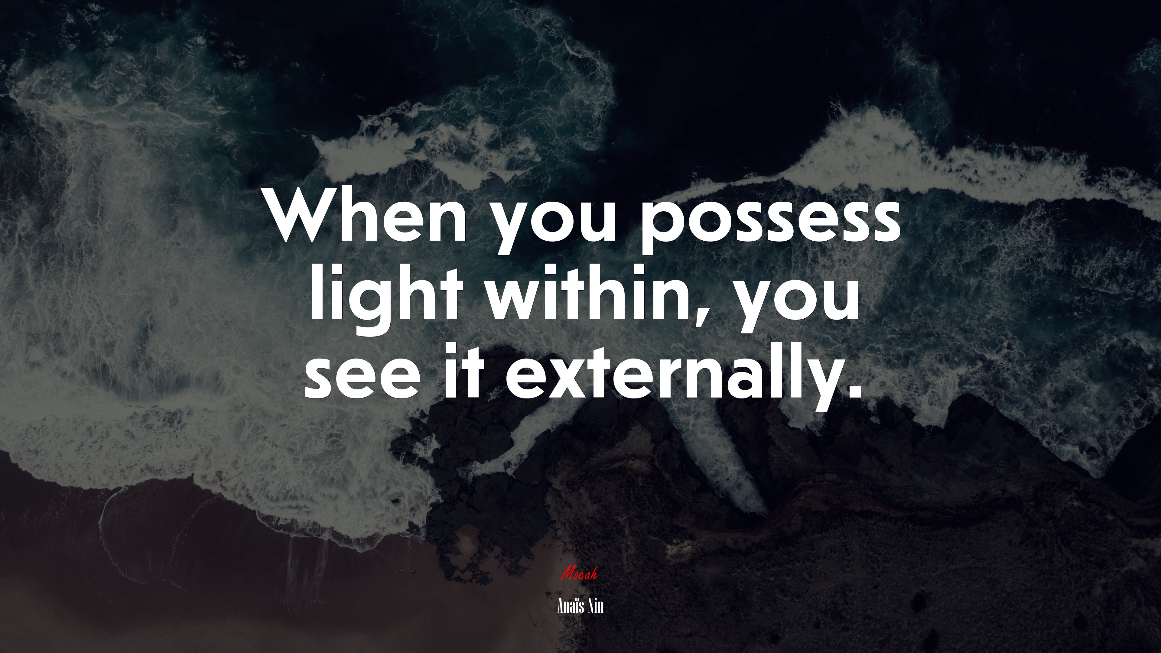 When you possess light within, you see it externally. | Anaïs Nin quote HD Wallpaper