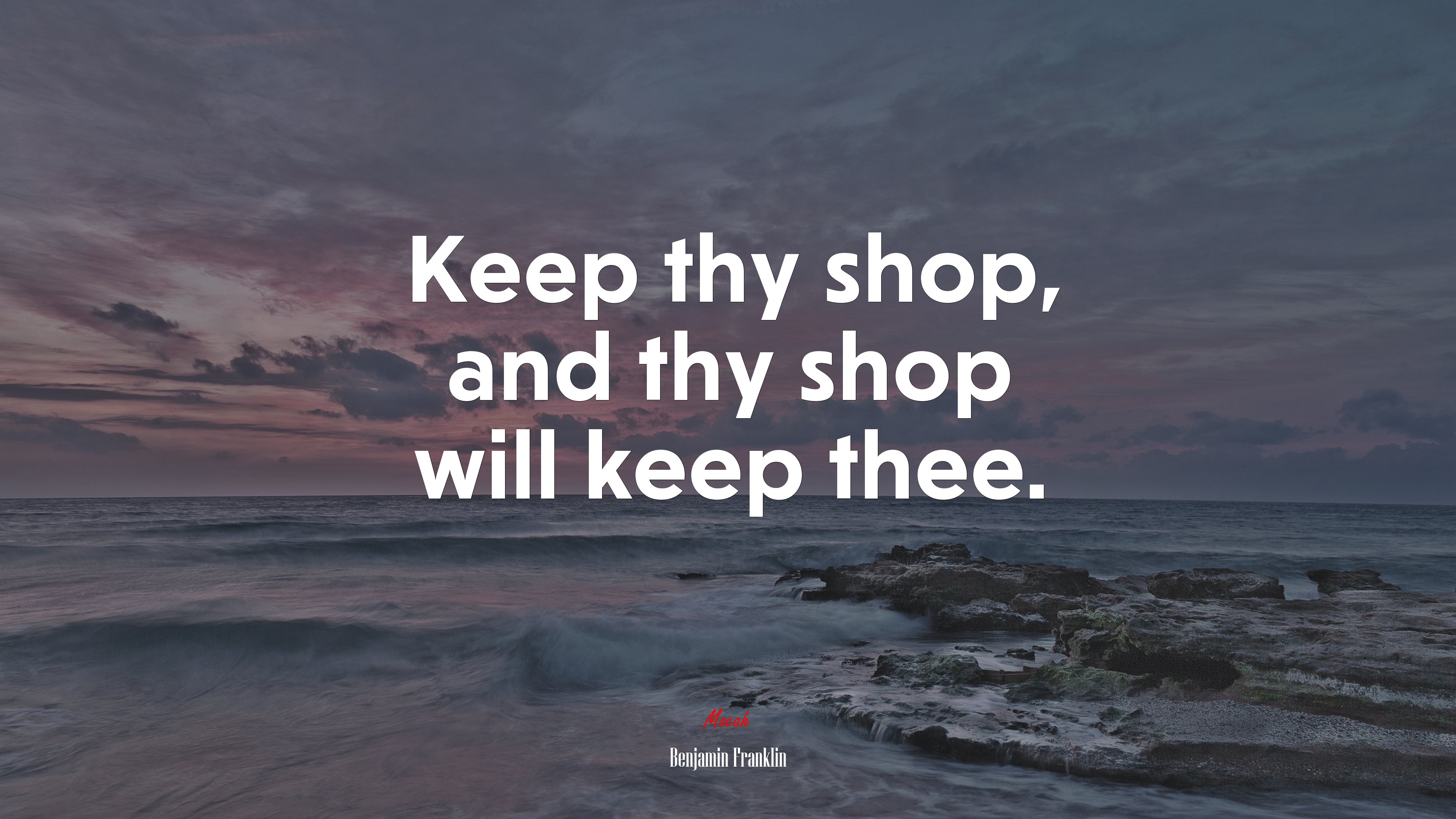 Keep thy shop, and thy shop will keep thee. | Benjamin Franklin quote HD Wallpaper