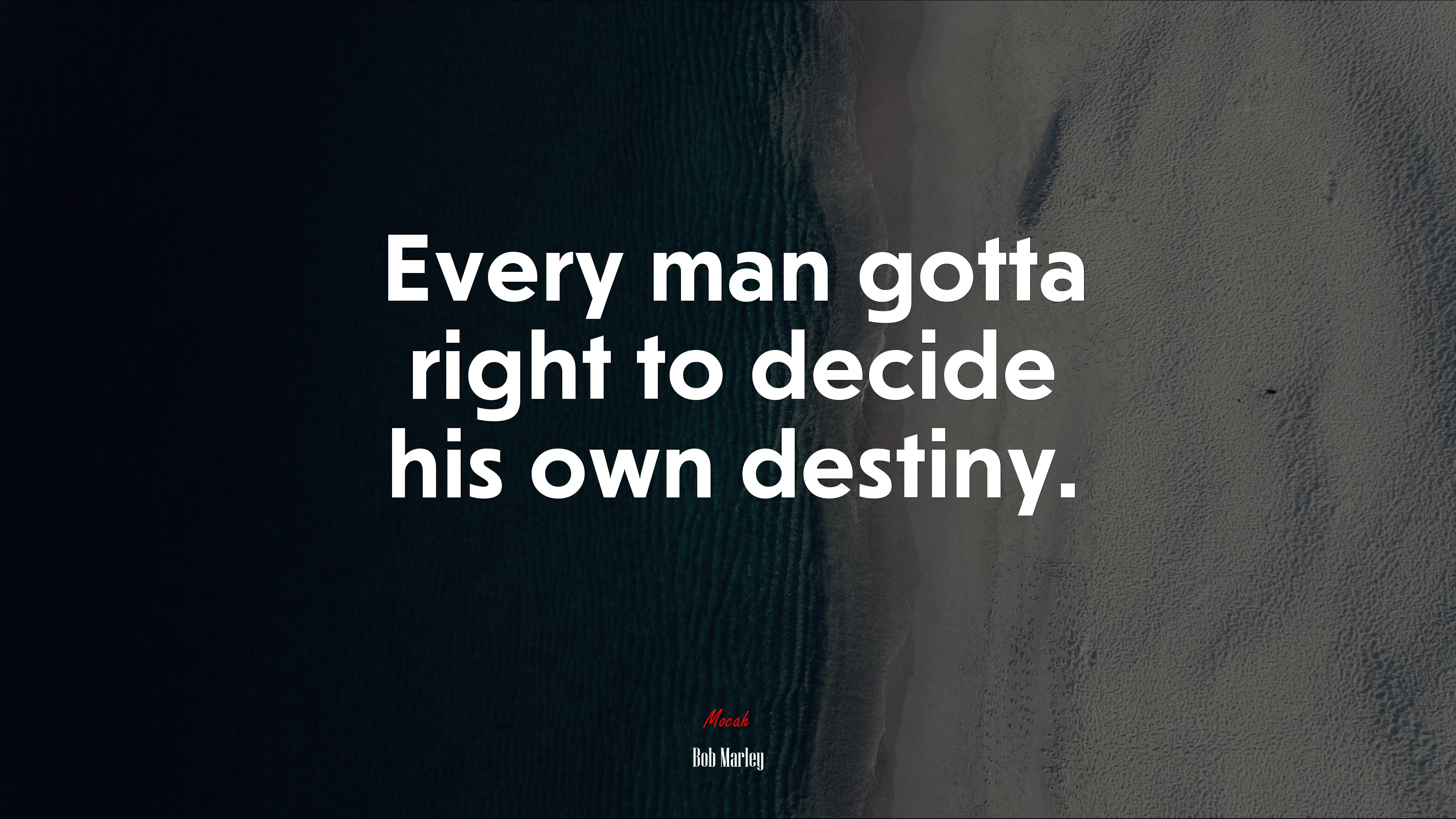 Every man gotta right to decide his own destiny. | Bob Marley quote HD Wallpaper
