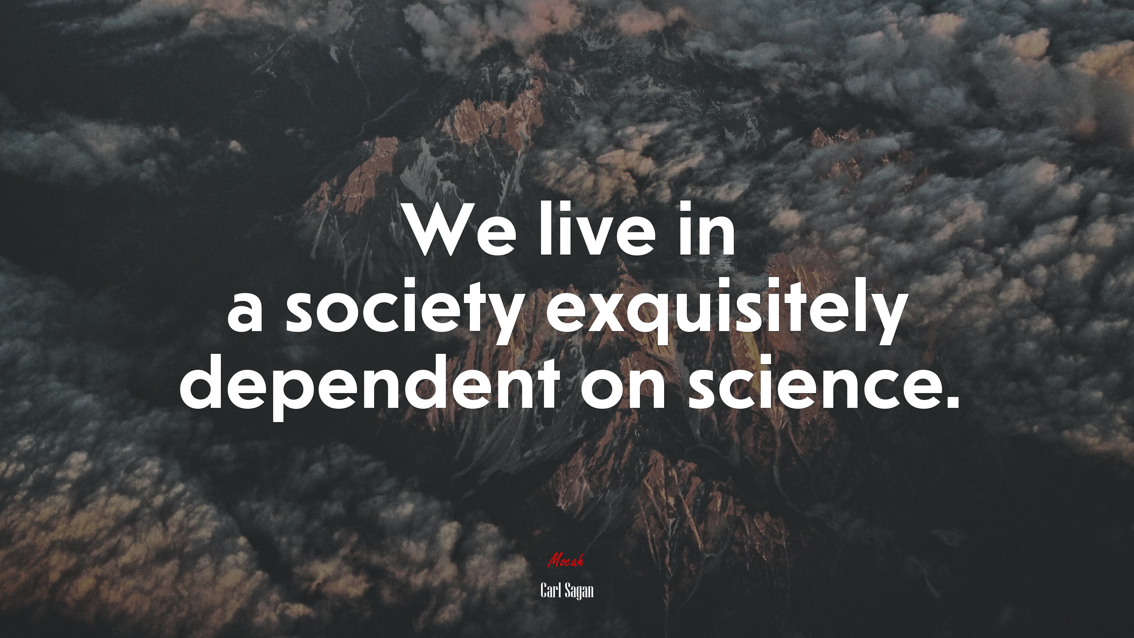 We live in a society exquisitely dependent on science. | Carl Sagan quote HD Wallpaper